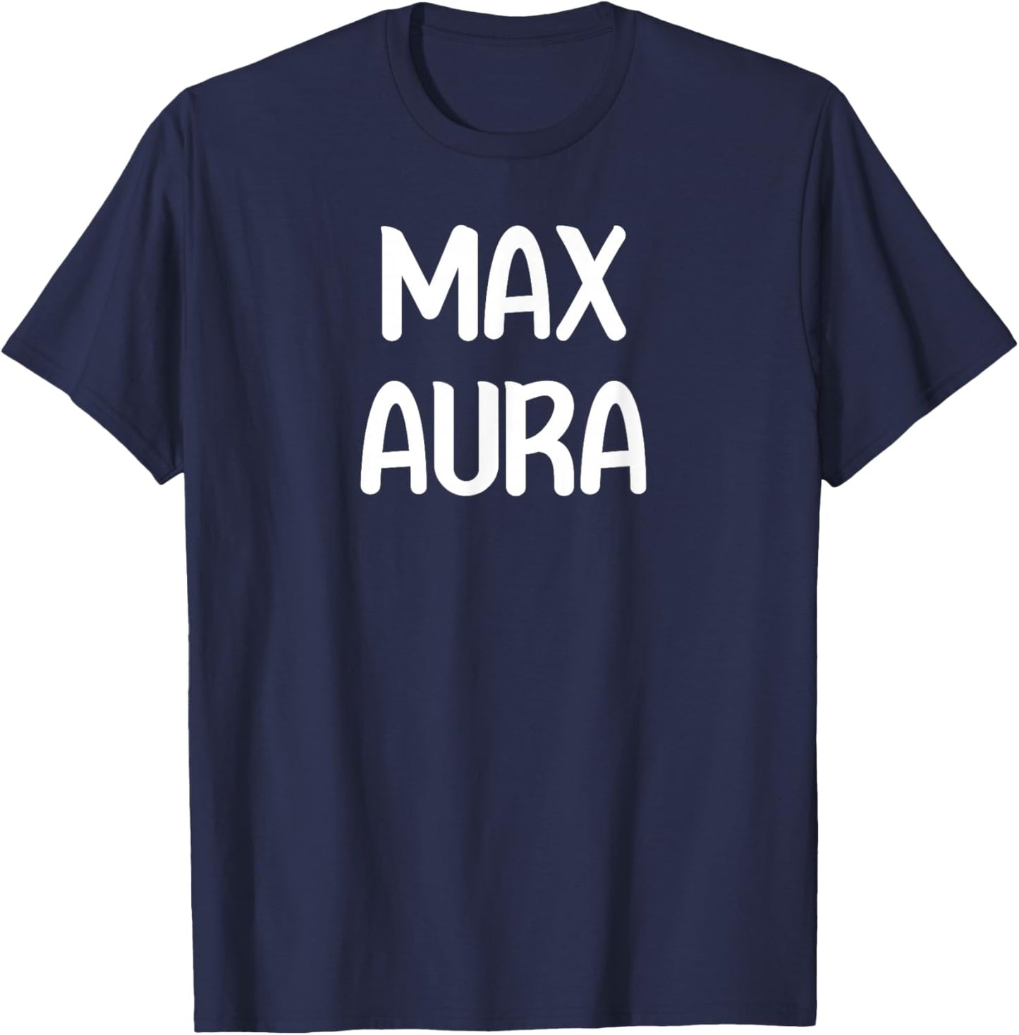 Max Aura Energy Vibes Design for Positive Minds T-Shirt - T-Shirt | Navy