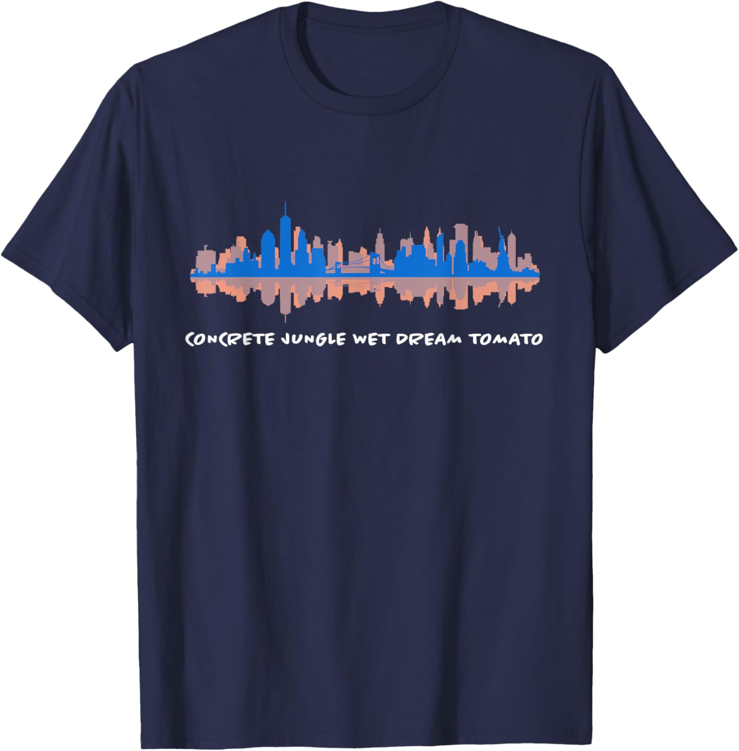 Concrete jungle wet dream tomato T-Shirt - T-Shirt | Navy