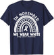 In November We Wear White Lung Cancer Awareness Month T-Shirt - T-Shirt | Navy