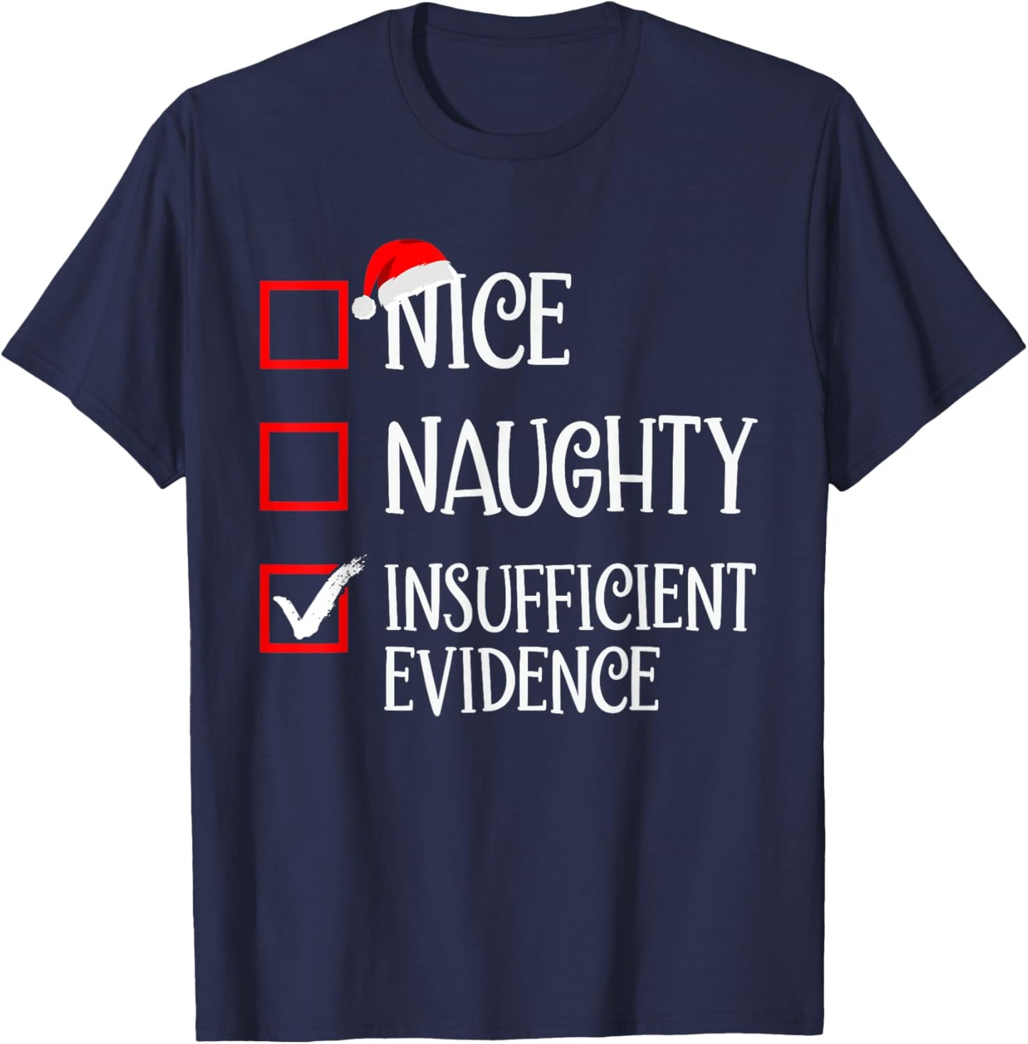 Funny Matching Christmas Designs Nice Naughty Insufficient Evidence Family Christmas - Black, Small, Short Sleeve, -Adults/Kids T-Shirt - T-Shirt | Navy