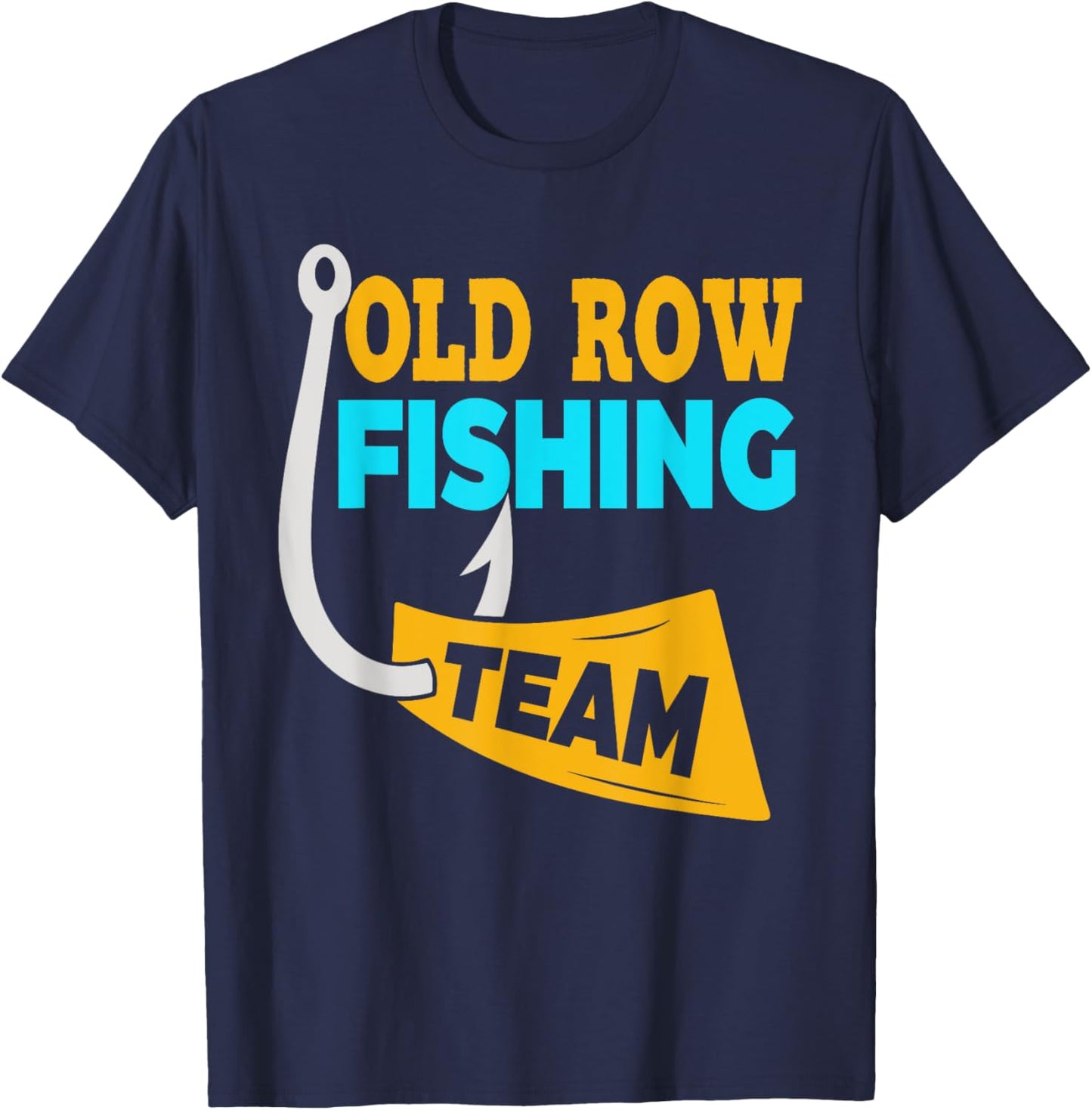 Old Row Fishing Team Shirt Funny Women T-Shirt - T-Shirt | Navy