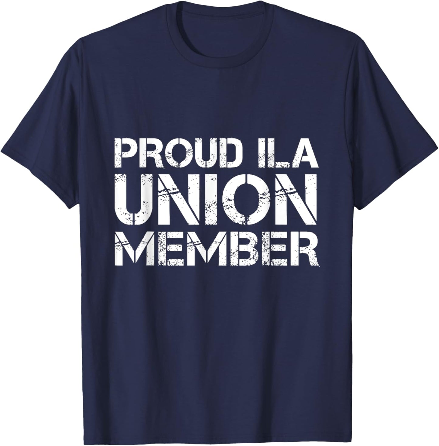 ILA Strike Longshoremen Proud Union Member T-Shirt - T-Shirt | Navy