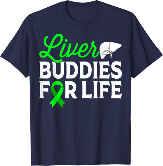 Liver Buddies for Life - Liver Transplant Awareness Gifts T-Shirt - T-Shirt | Navy