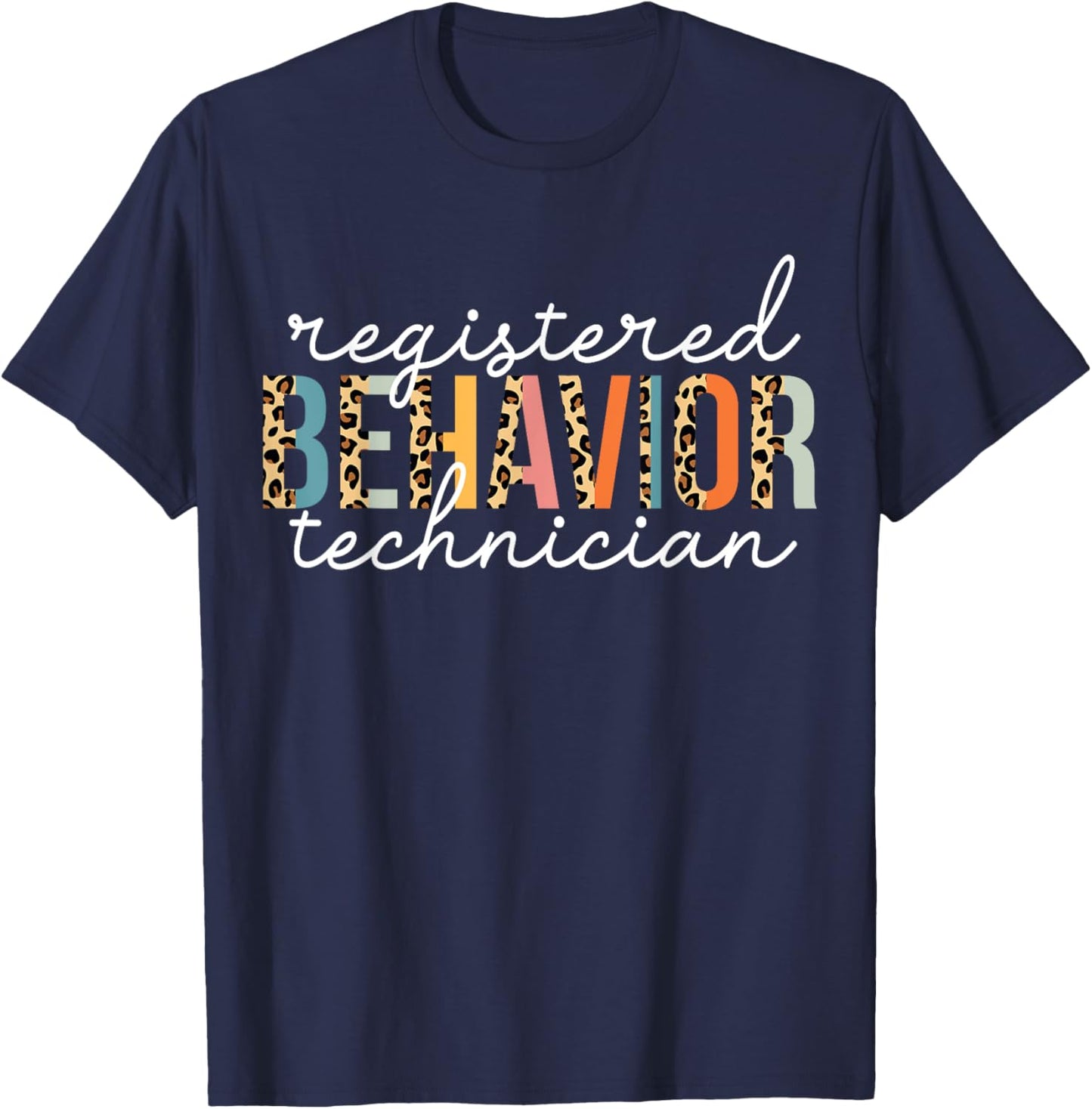 Registered Behavior Technician Fun RBT Behavioral ABA T-Shirt - T-Shirt | Navy