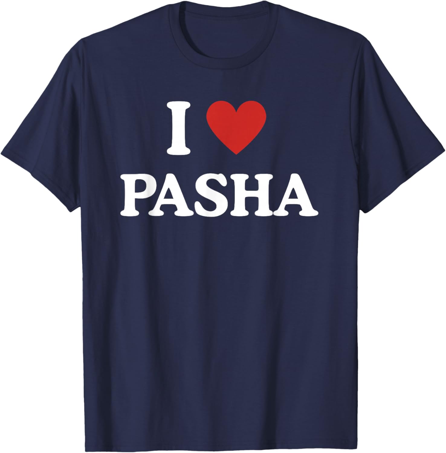I Love Pasha I Love Pasha , black, S T-Shirt - T-Shirt | Navy