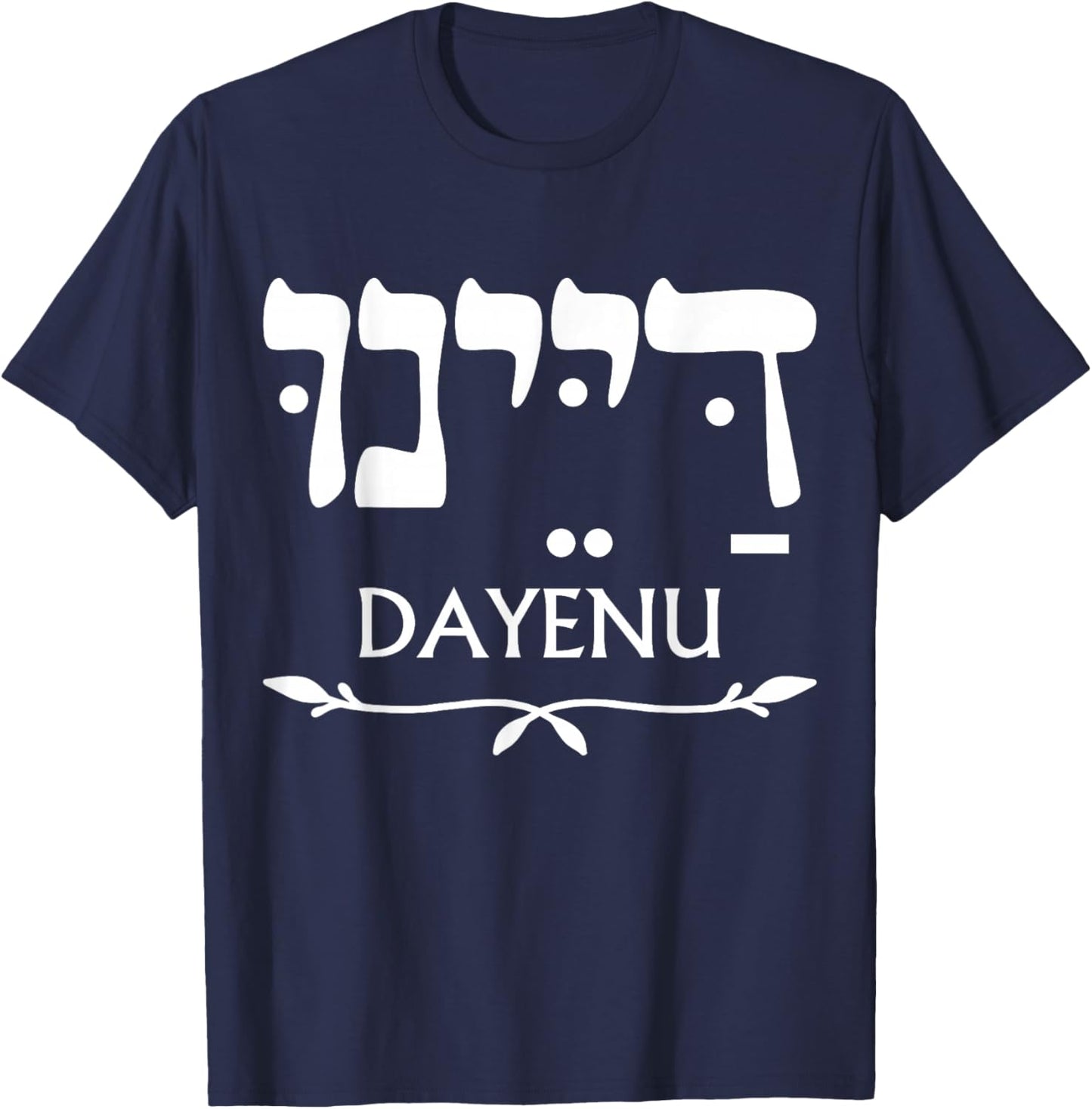 Dayenu in Hebrew Funny Passover Jewish Party Jewish Seder T-Shirt - T-Shirt | Navy