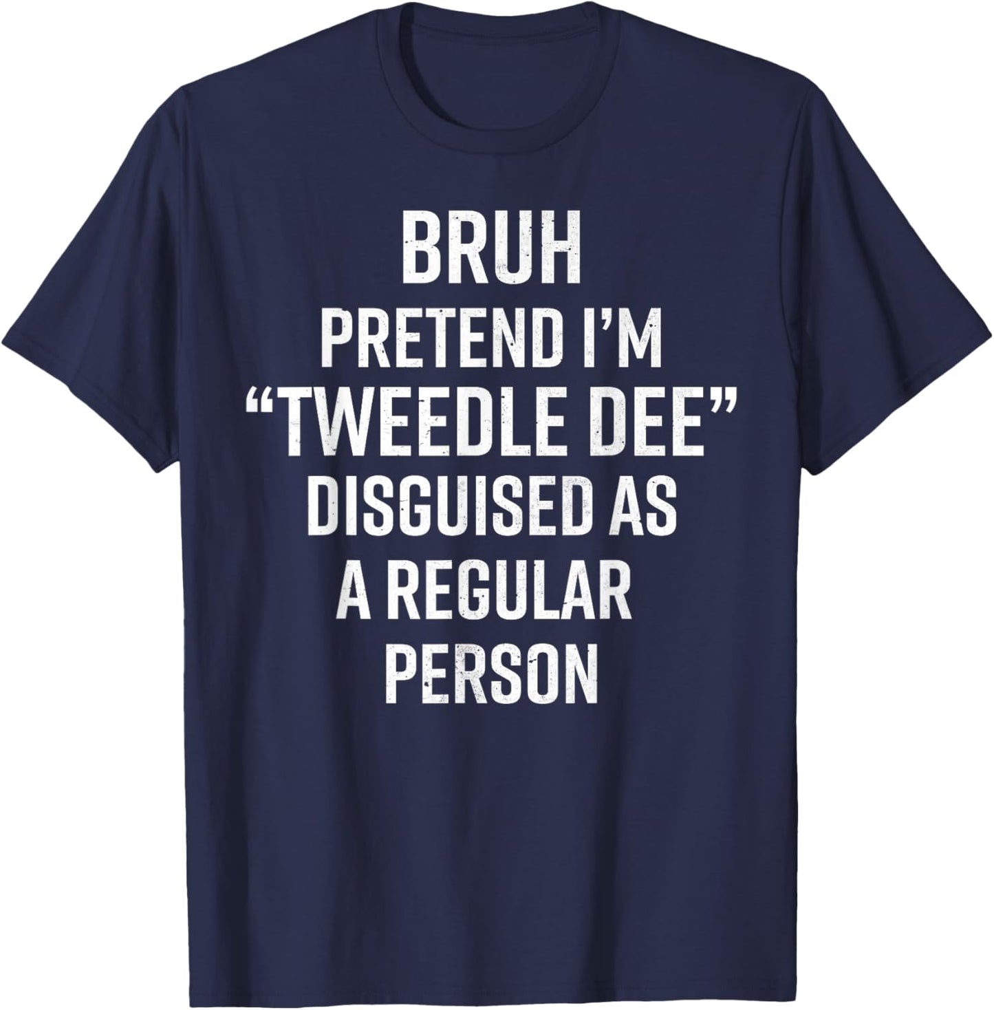 Funny Halloween Lazy Costume Bruh Pretend I'm A Tweedle Dee T-Shirt - T-Shirt | Navy