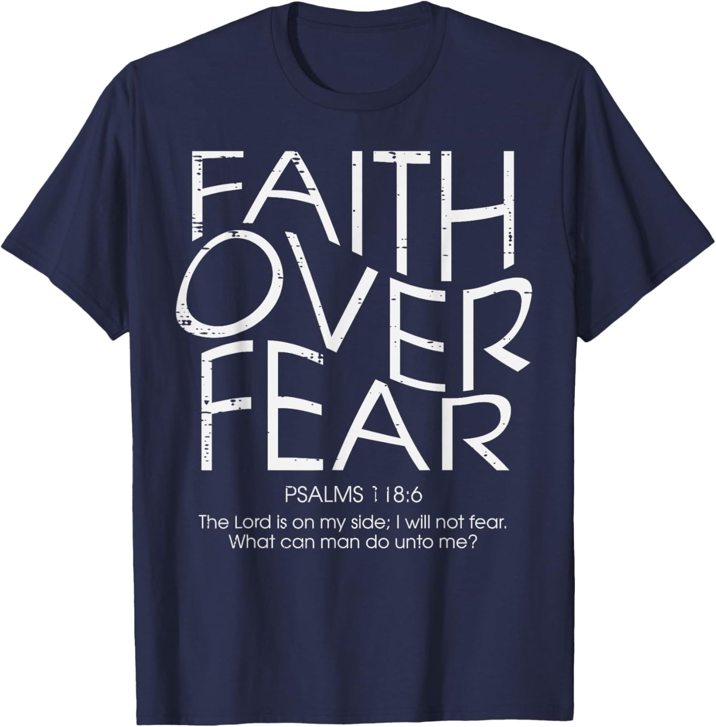 Christian Faith Over Fear Psalms 18 Bible Women Men Kids T-Shirt - T-Shirt | Navy