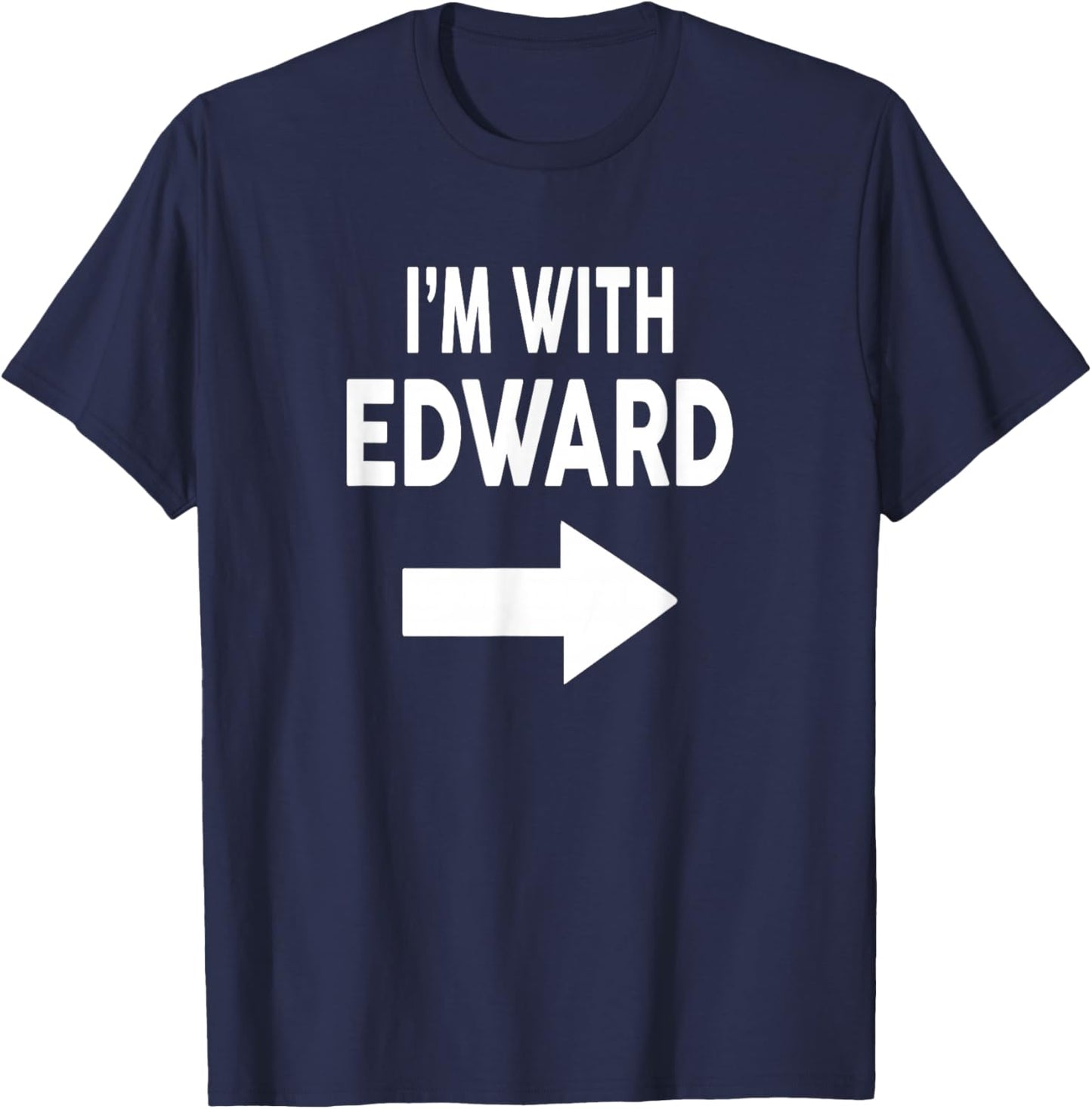 I'm with Edward Name T-Shirt - T-Shirt | Navy