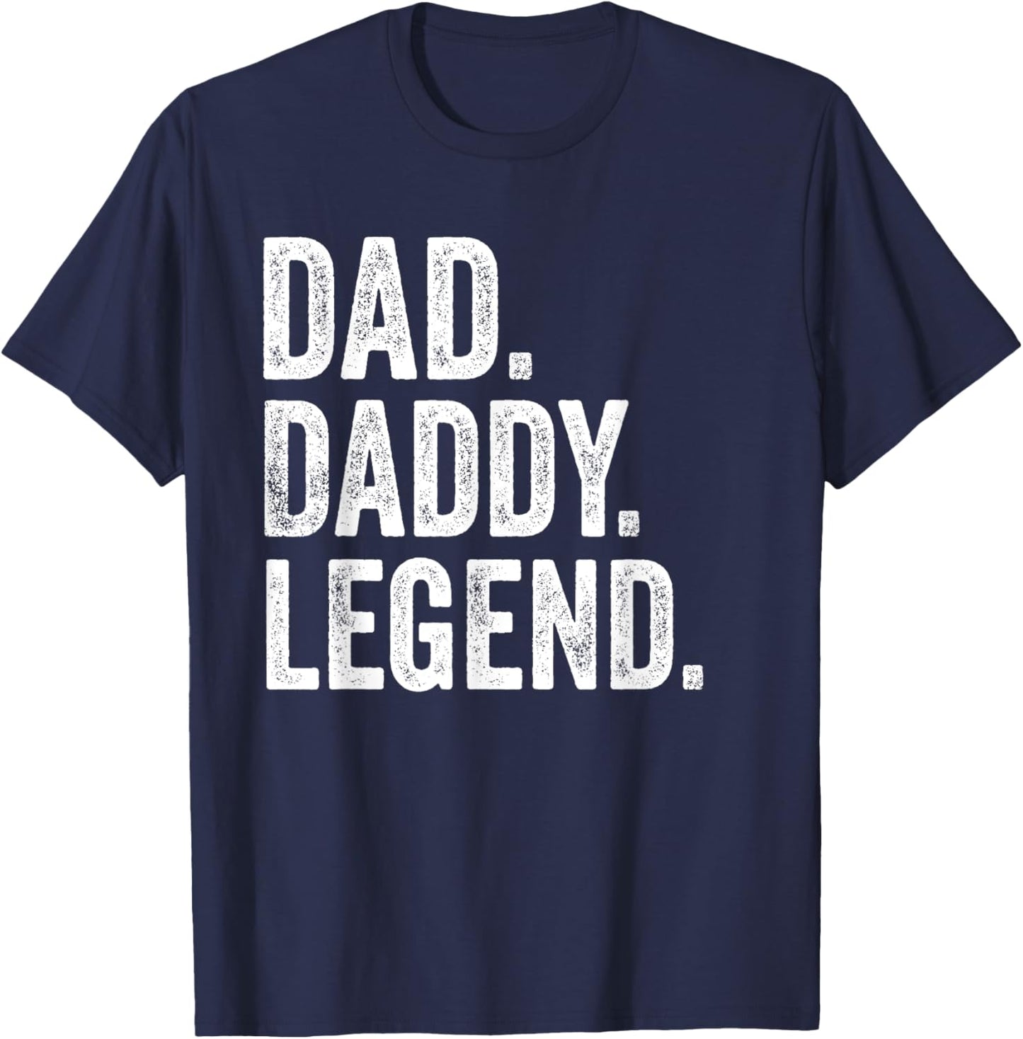Dad Daddy Legend - Vintage Distressed Bold Daddy Graphic T-Shirt - T-Shirt | Navy