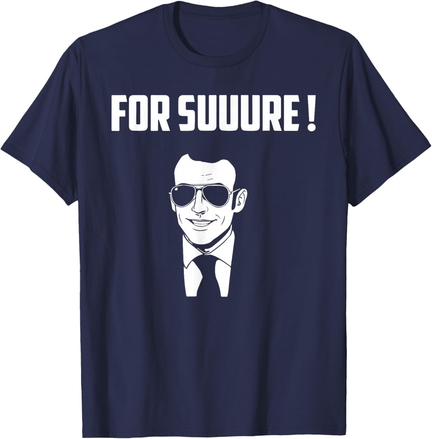 for Sure Emmanuel Macron Meme T-Shirt - T-Shirt | Navy