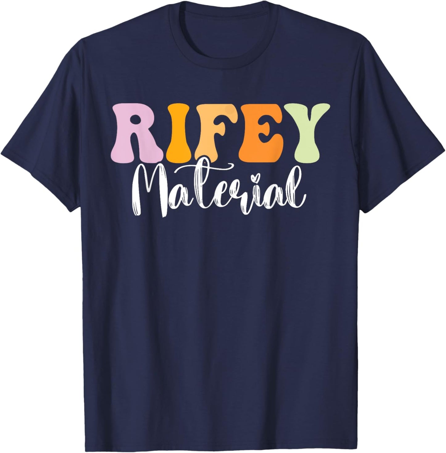 Rifey Material Vintage Apparel Funny Quote T-Shirt - T-Shirt | Navy