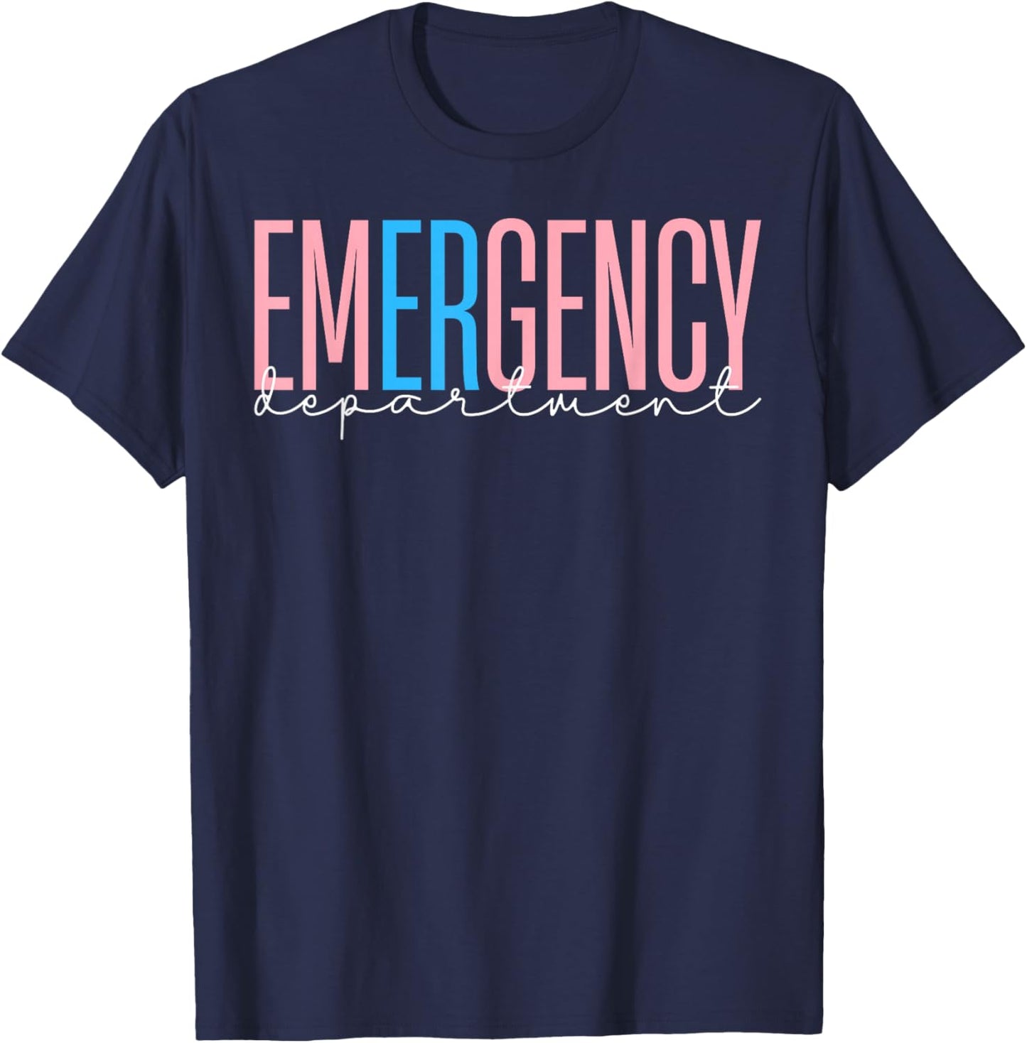 Emergency Department Emergency Room Healthcare Nursing Nurse T-Shirt - T-Shirt | Navy