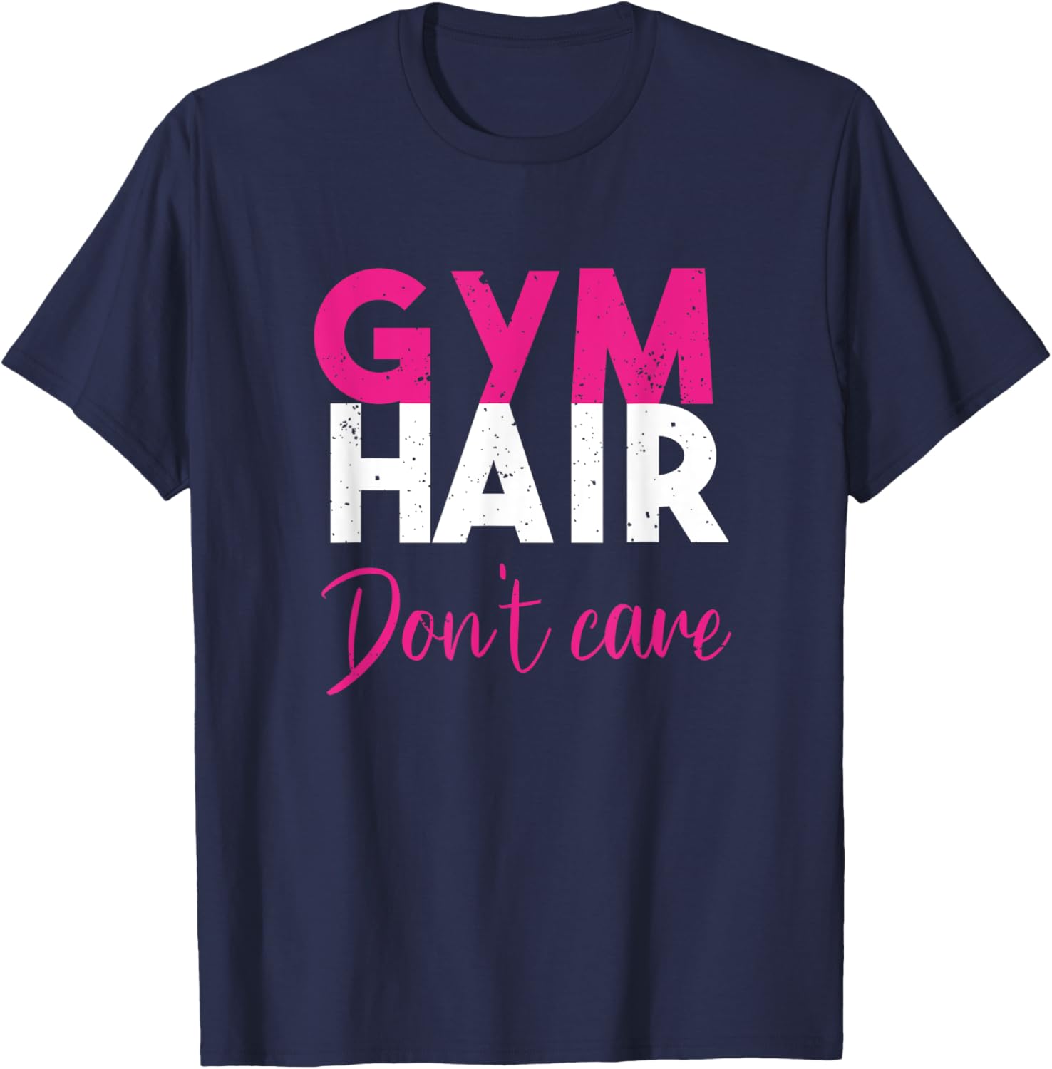 Gym Hair Don't Care Gym Workout Vintage T-Shirt - T-Shirt | Navy