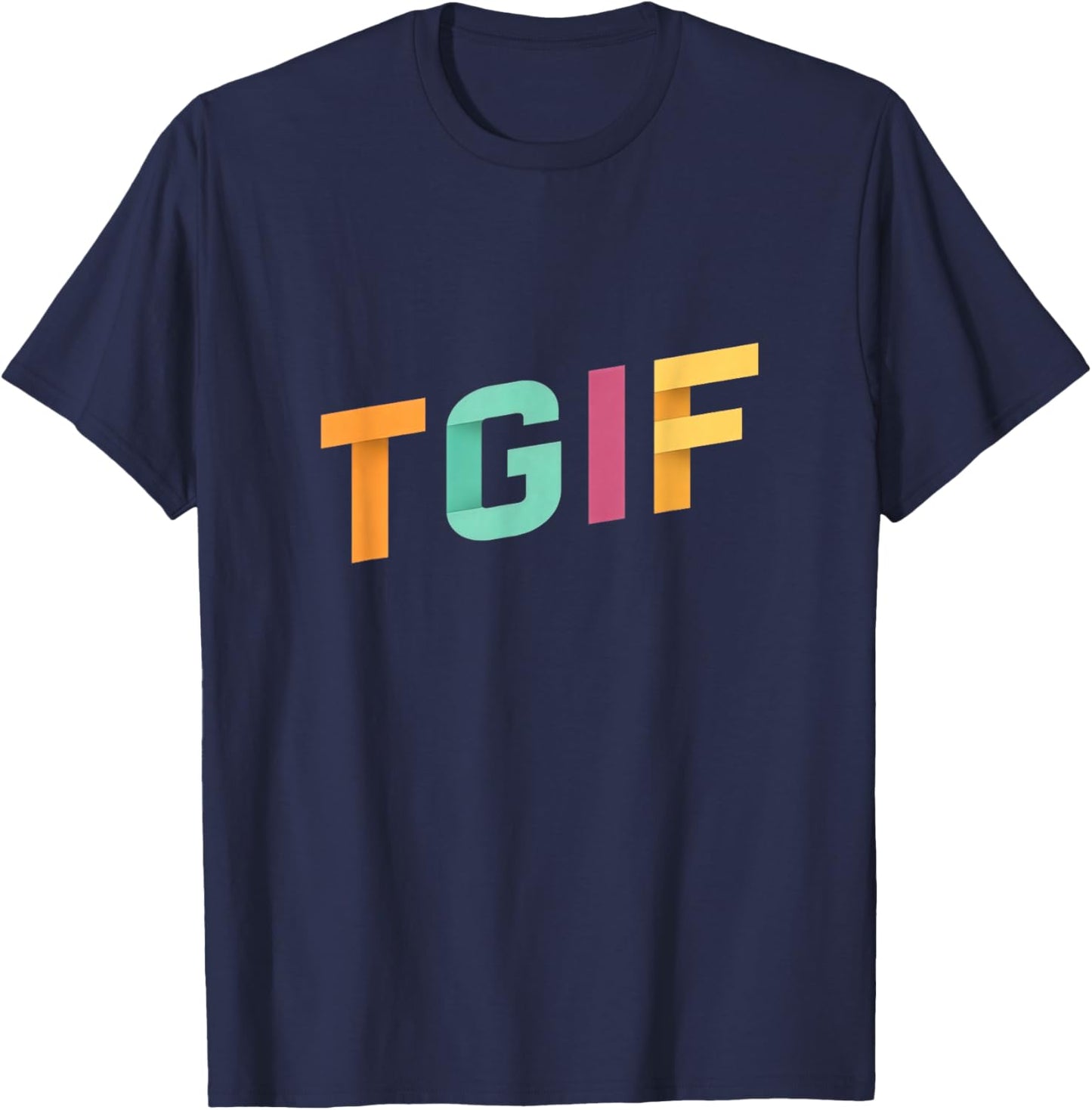 TGIF Paper Cut Colorful Typography Men Women T-Shirt - T-Shirt | Navy