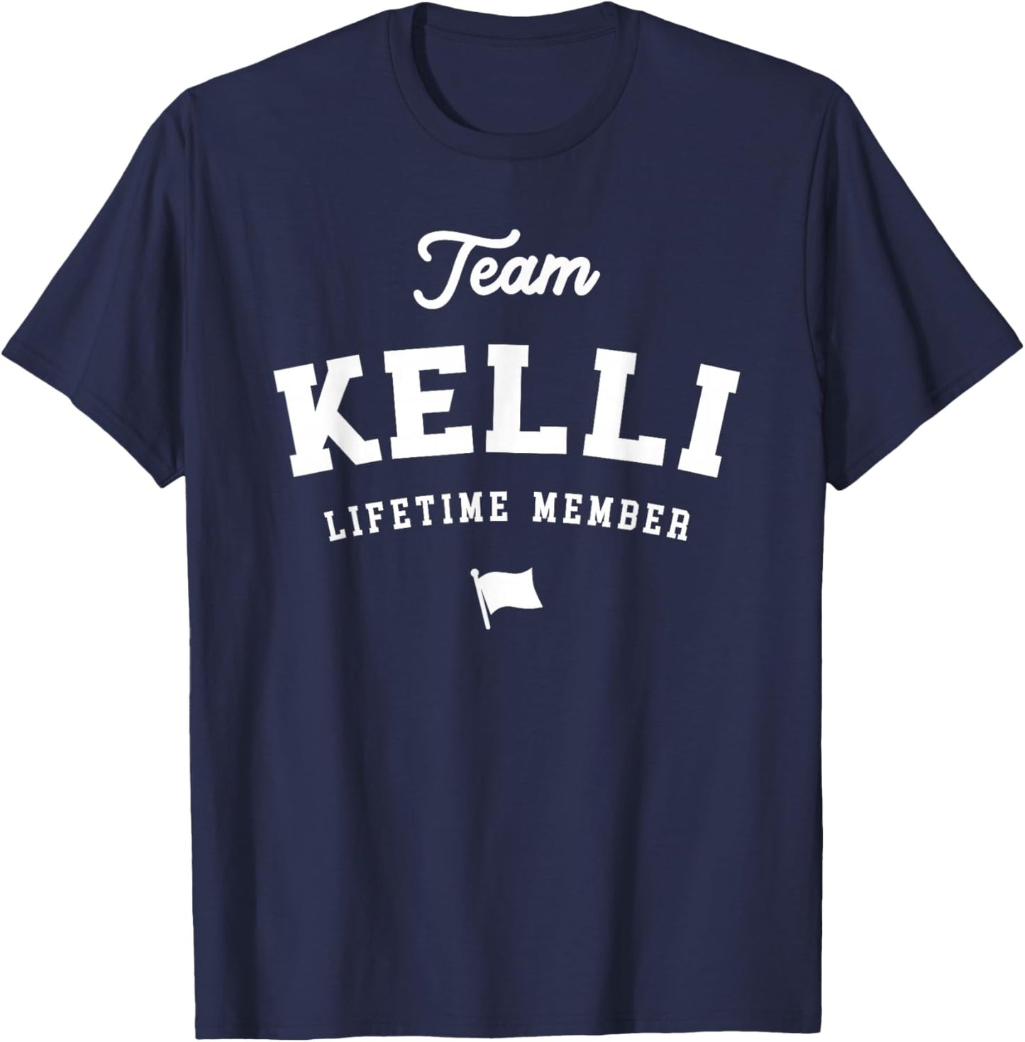 Team Kelli Lifetime Member Funny Name Kelli T-Shirt - T-Shirt | Navy