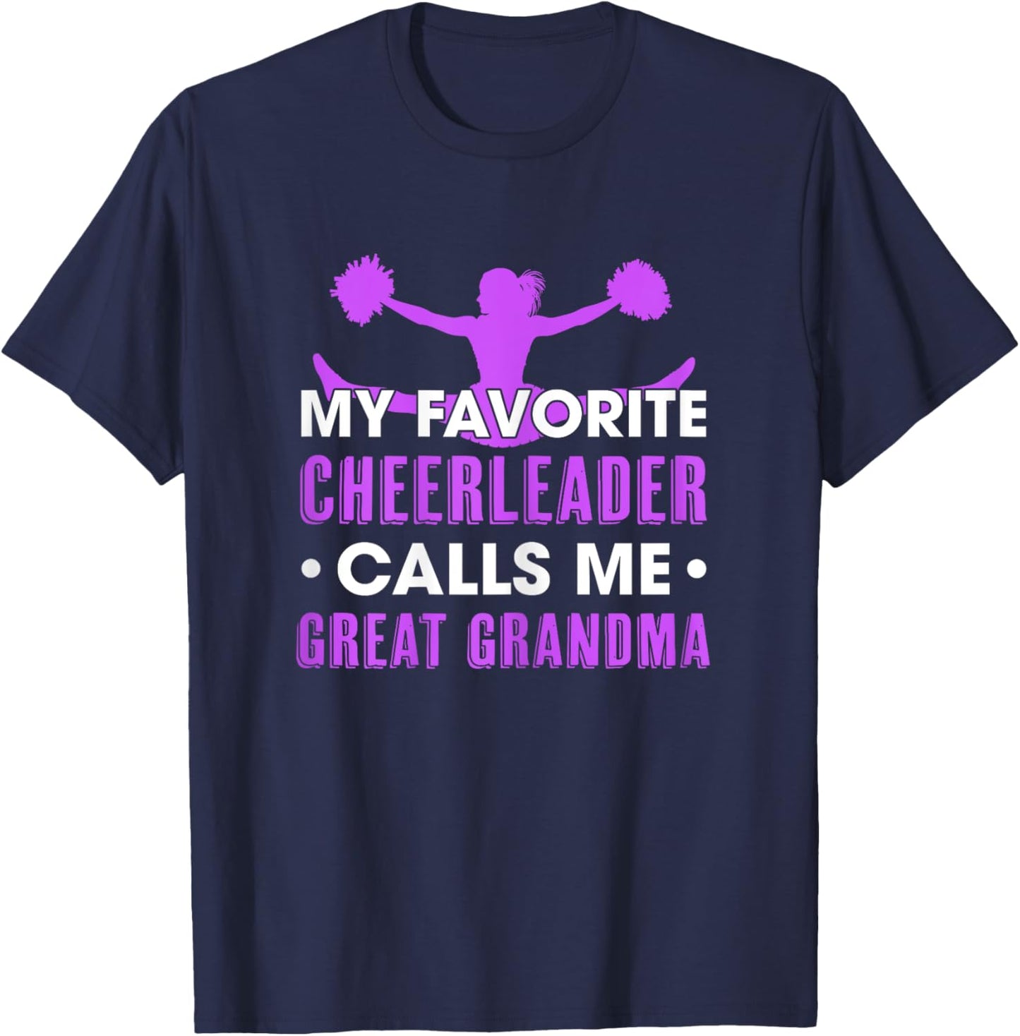 My Favorite Cheerleader Calls Me Great Grandma Cheerleading T-Shirt - T-Shirt | Navy