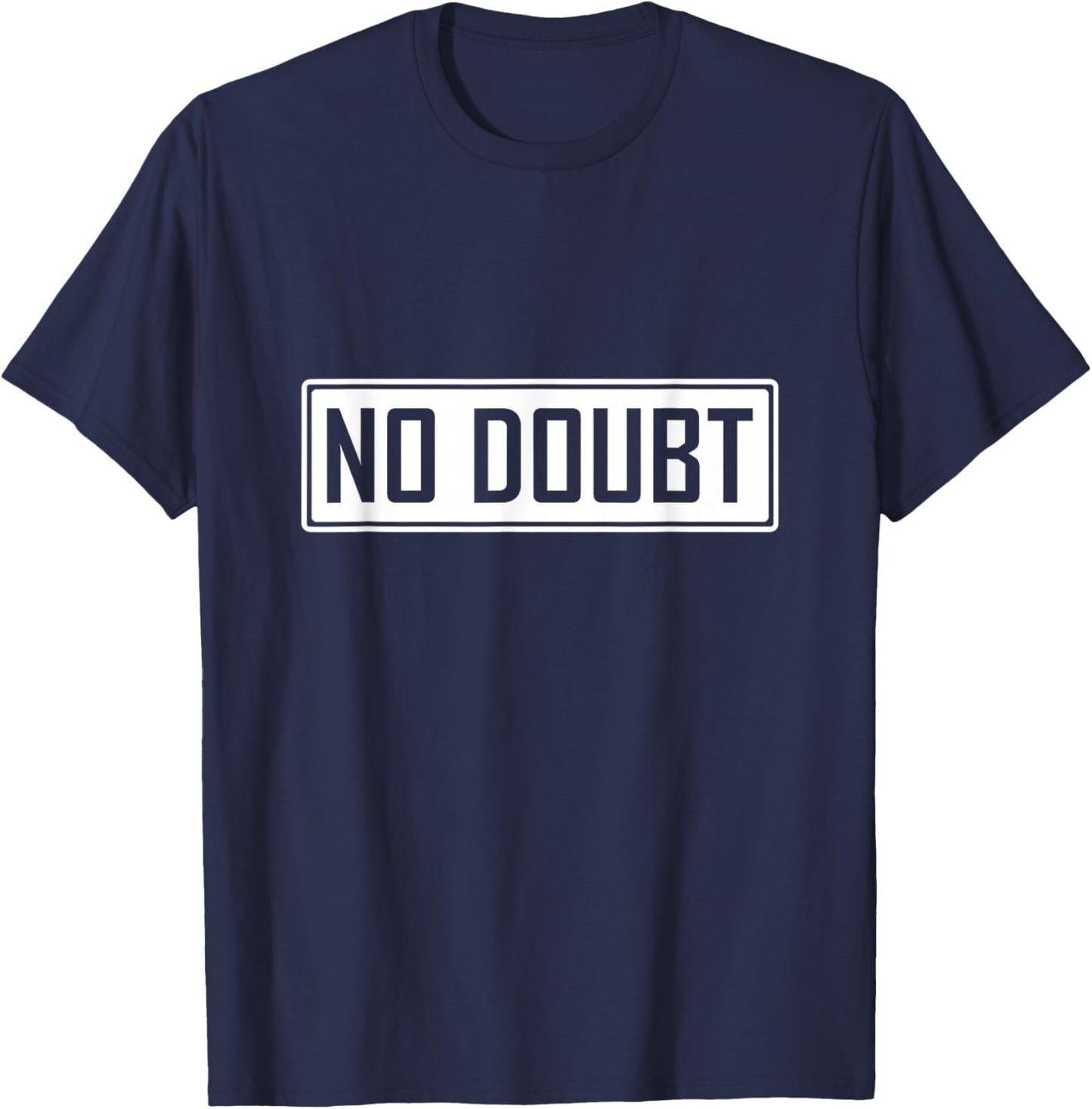 No Doubt Slang Meme Shirt Funny Teen Humor Saying T-Shirt - T-Shirt | Navy