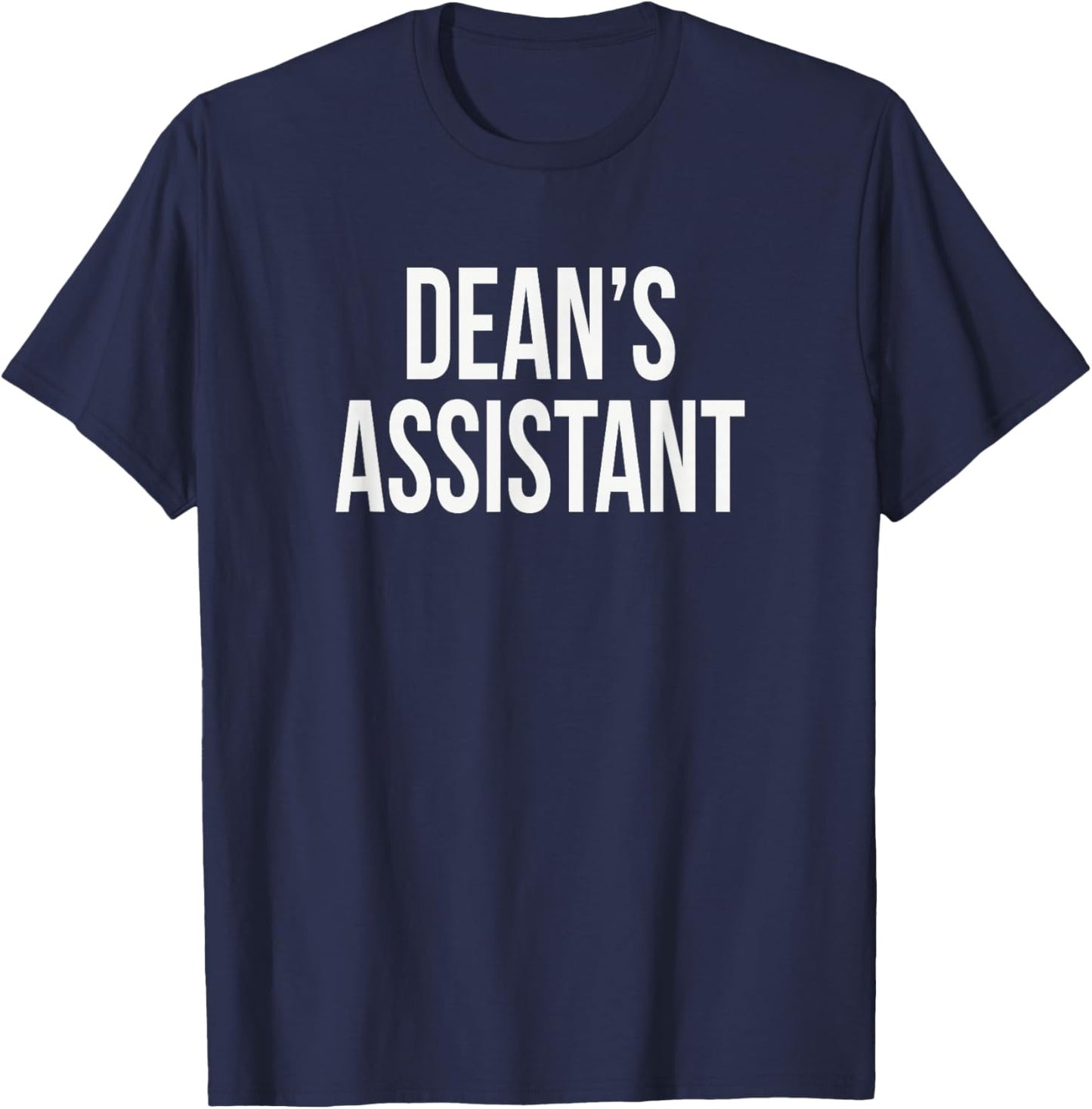 Dean’s Assistant Appreciation Day for Work Thank You Week T-Shirt - T-Shirt | Navy