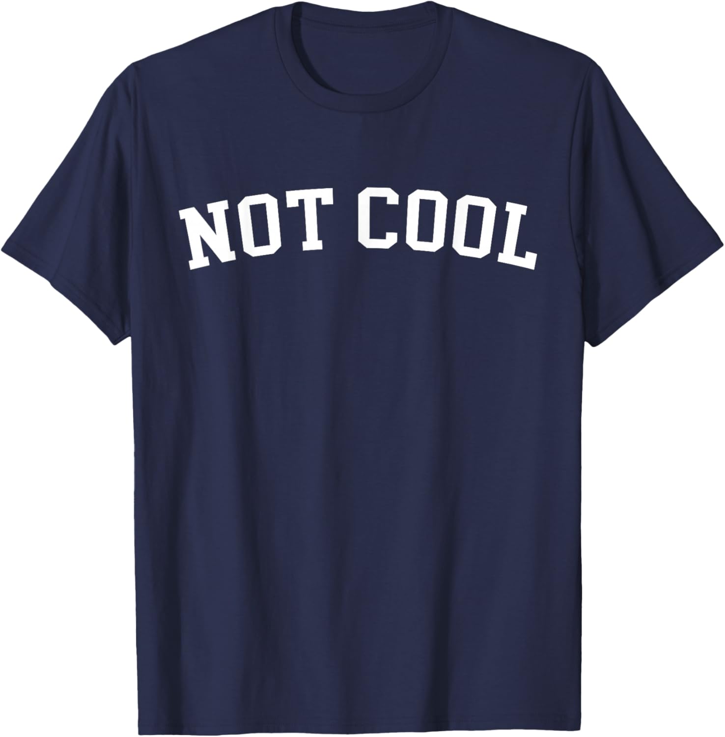 Not Cool T-Shirt - T-Shirt | Navy
