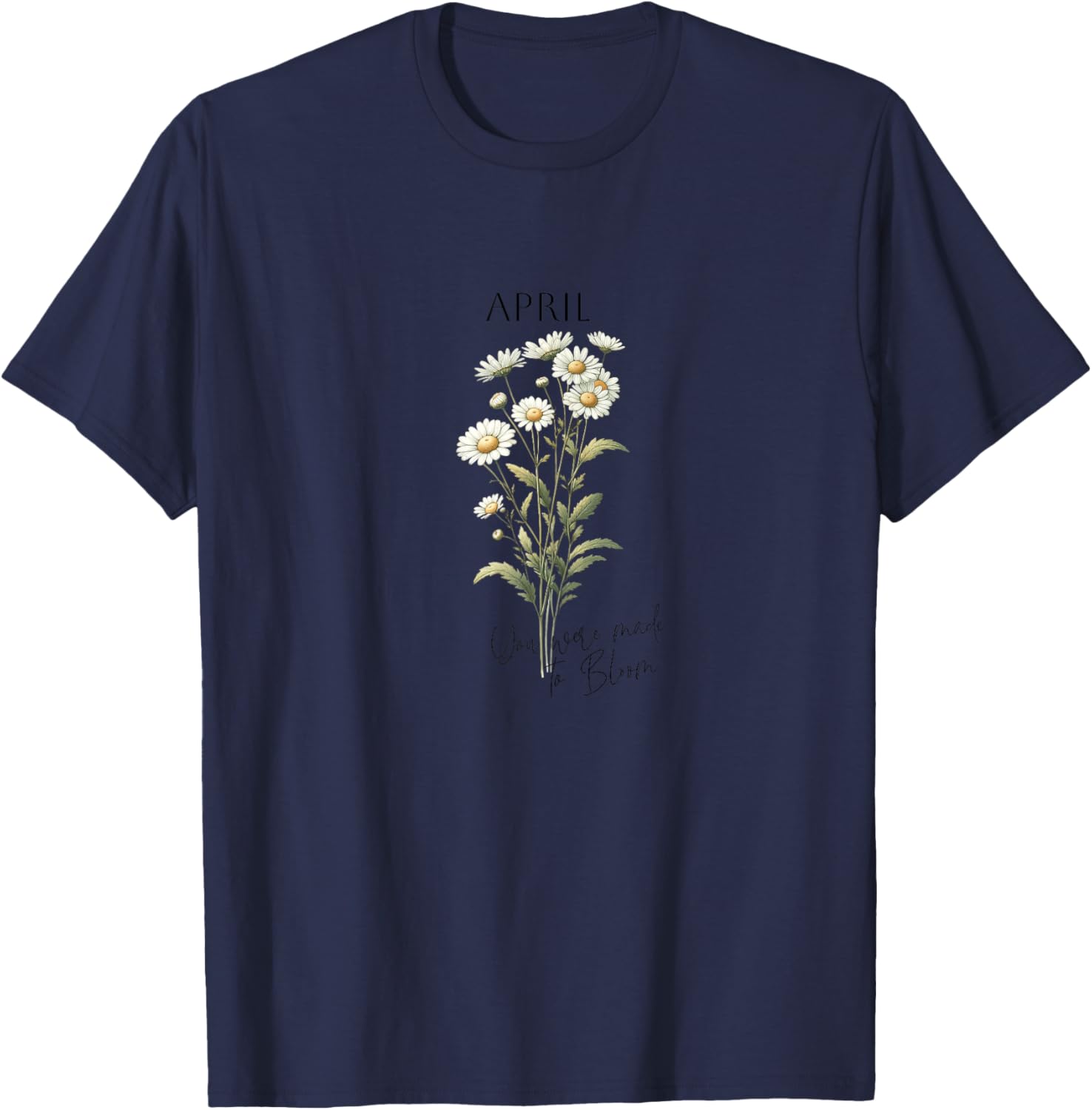 Birth Month Gifts April Thoughtful Floral Gift T-Shirt - T-Shirt | Navy