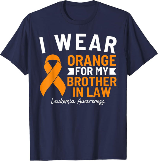 I Wear Orange For My Brother In Law Leukemia Awareness T-Shirt - T-Shirt | Navy