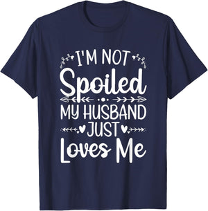 Funny Spoiled Wife Art Girls Husband Spoiled Wife T-Shirt - T-Shirt | Navy