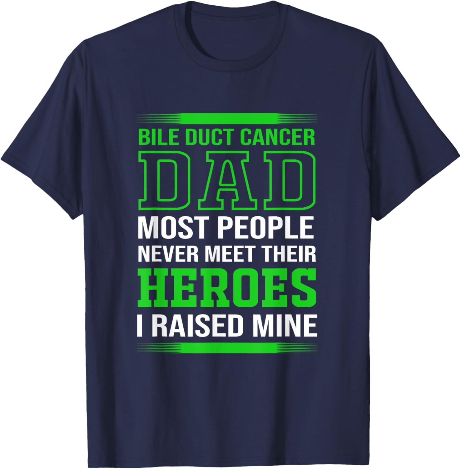 Cholangiocarcinoma Awareness Bile Duct Cancer Dad T-Shirt - T-Shirt | Navy