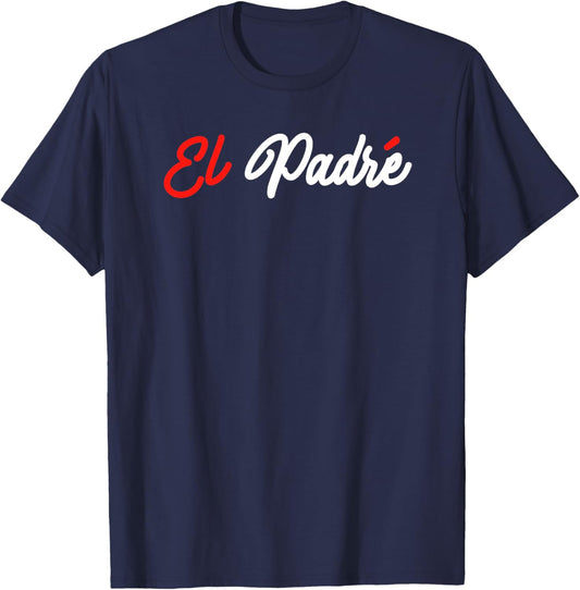 Homme El Padre Papa Humour Fête des Pères Famille Homme Cadeau Haut de Gamme T-Shirt - T-Shirt | Navy