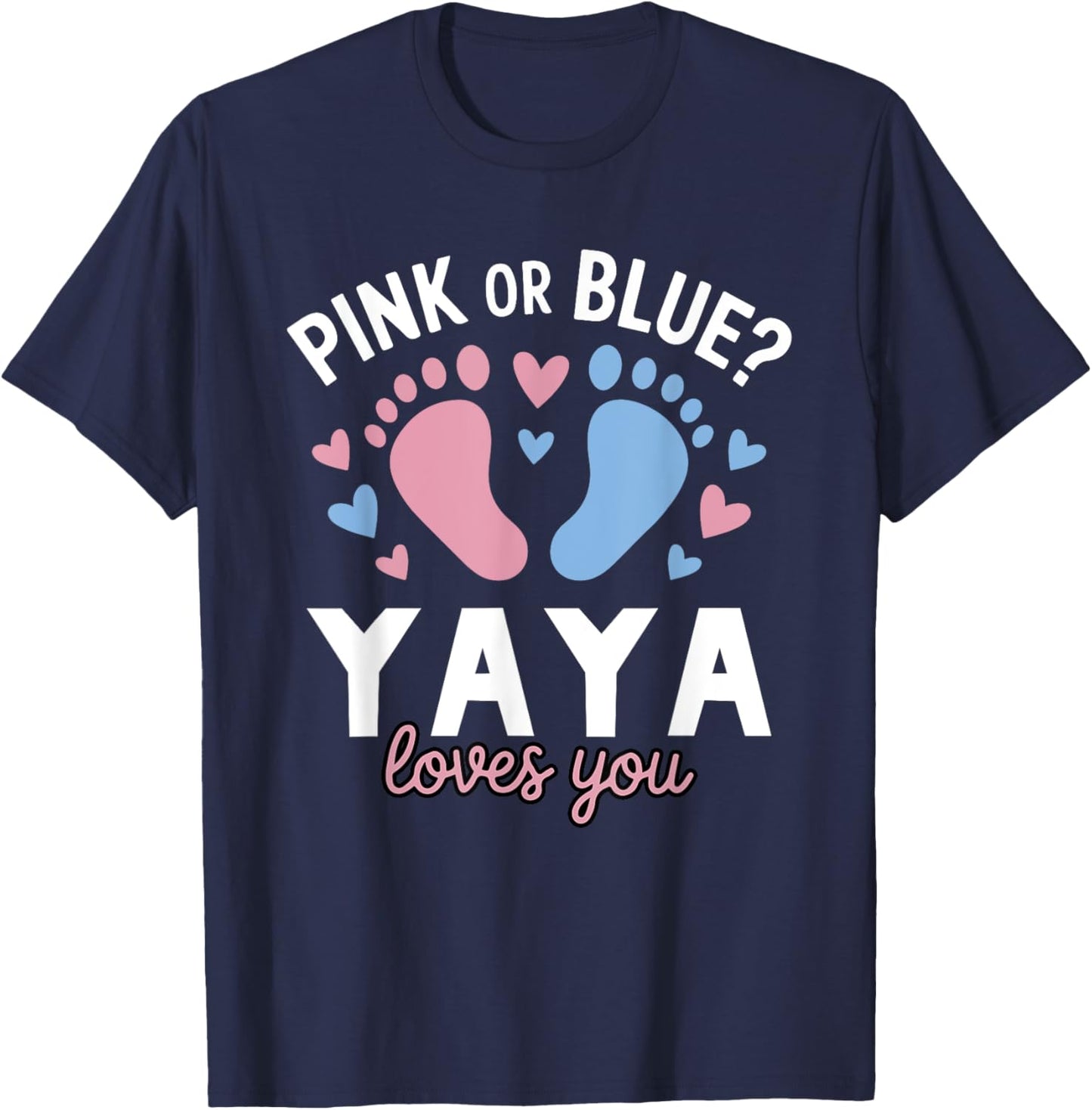 Pink Or Blue Yaya Loves You Gender Reveal Party T-Shirt - T-Shirt | Navy