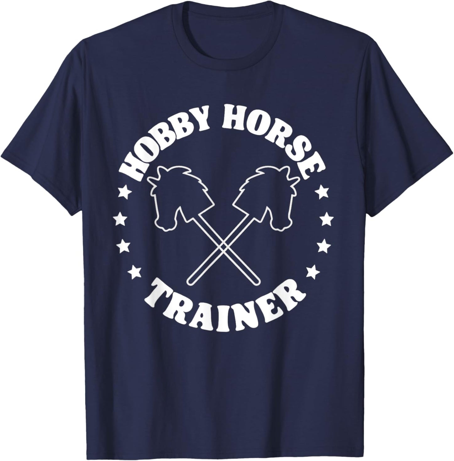 Hobby Horse Riding Trainer Funny Hobby Horsing T-Shirt - T-Shirt | Navy