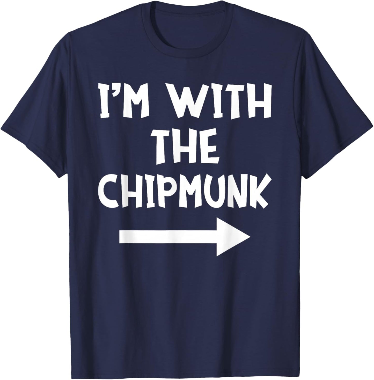I'm With The Chipmunk Matching Couple Halloween Costume T-Shirt - T-Shirt | Navy