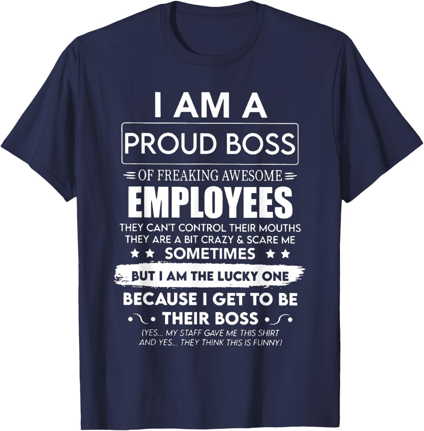 I Am A Proud Boss Of Freaking Awesome Employees T-Shirt - T-Shirt | Navy