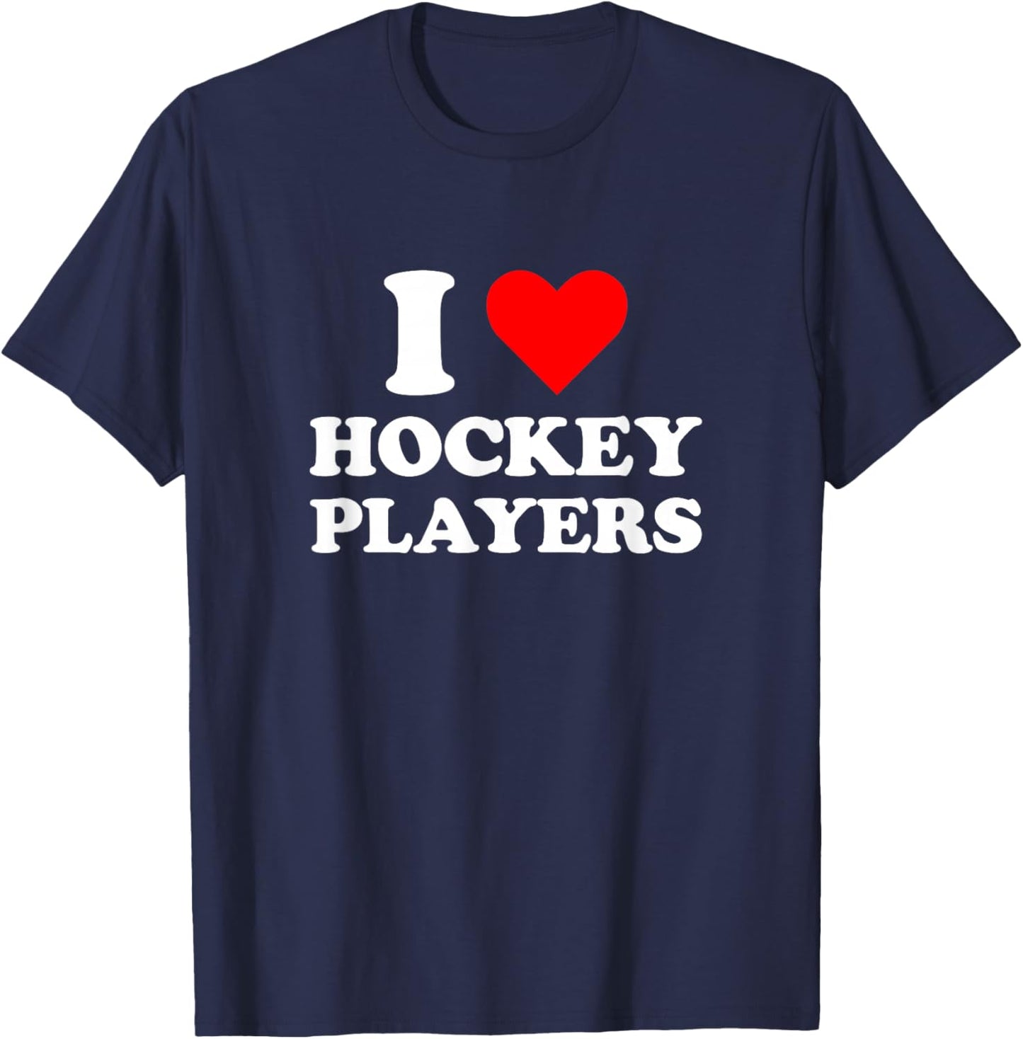 I Heart Hockey Players Funny Campus Romance 2026 T-Shirt - T-Shirt | Navy