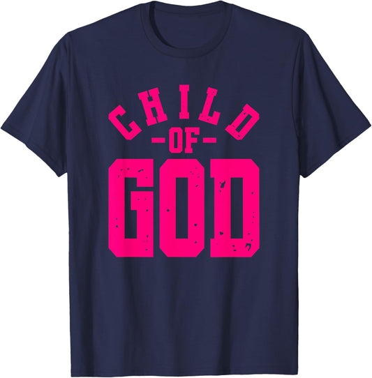 Child Of God - Christian Faith Inspirational - Pink Graphic T-Shirt - T-Shirt | Navy