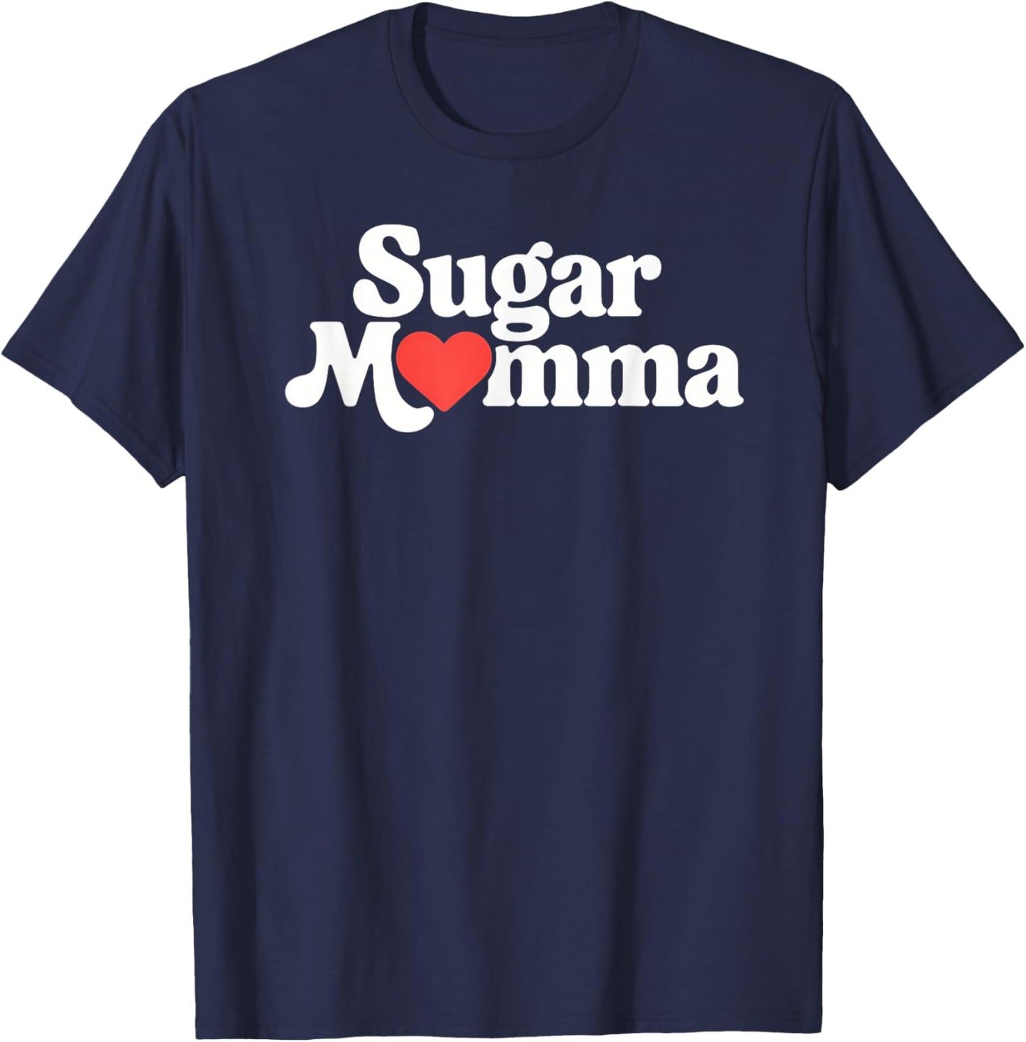 Sugar Momma Cute Heart Love Funny Playful Design T-Shirt - T-Shirt | Navy