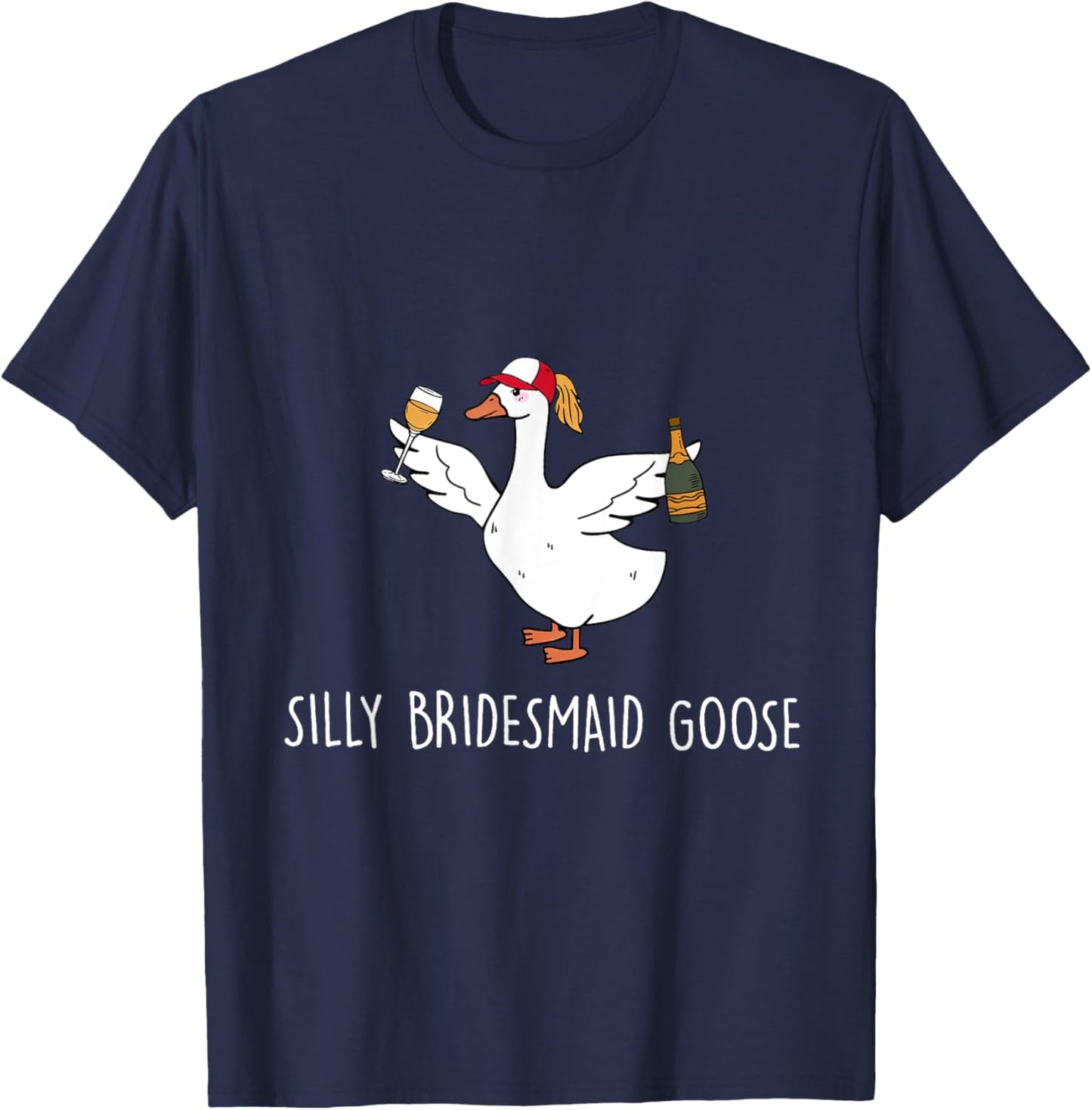 Silly Bridesmaid Goose Wedding Drinking T-Shirt - T-Shirt | Navy