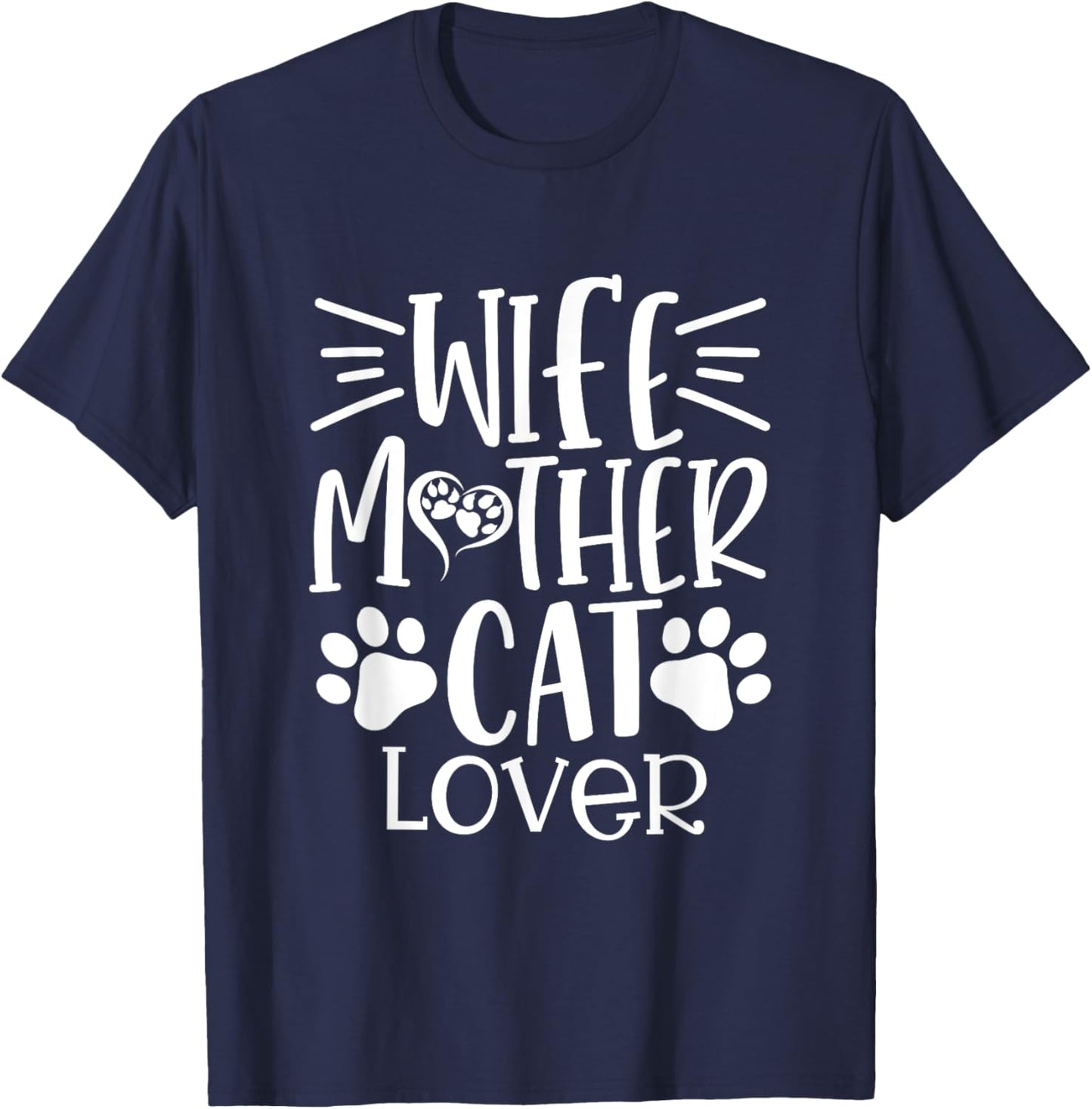 Wife, Mother, Cat Lover Design with Heart and Paw Prints T-Shirt - T-Shirt | Navy
