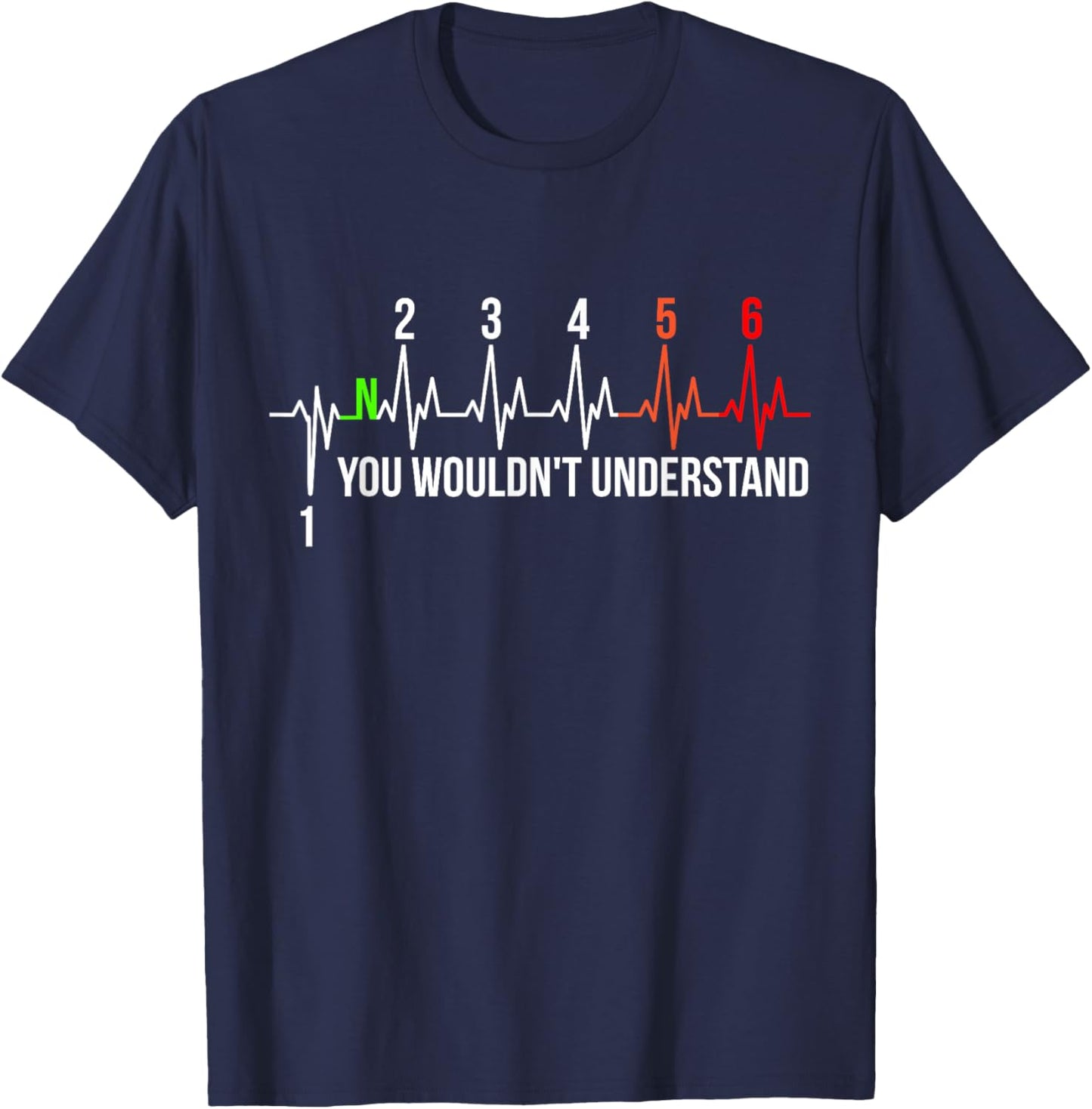 Motorcycle Pulse 6-Speed ECG You Wouldn't Understand Gear T-Shirt - T-Shirt | Navy