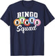 Funny Bingo Lover Bingo Squad Lucky Game Lottery Men Women T-Shirt - T-Shirt | Navy