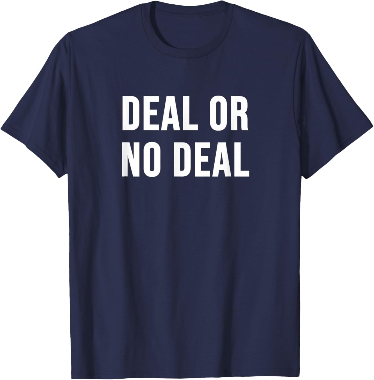 Deal or No Deal T-Shirt - T-Shirt | Navy