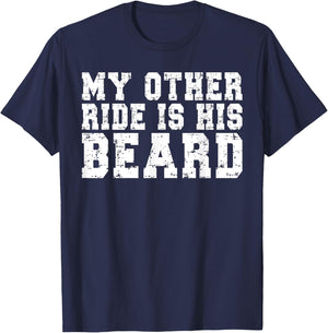 My Other Ride Is His Beard T-Shirt - T-Shirt | Navy