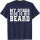 My Other Ride Is His Beard T-Shirt - T-Shirt | Navy