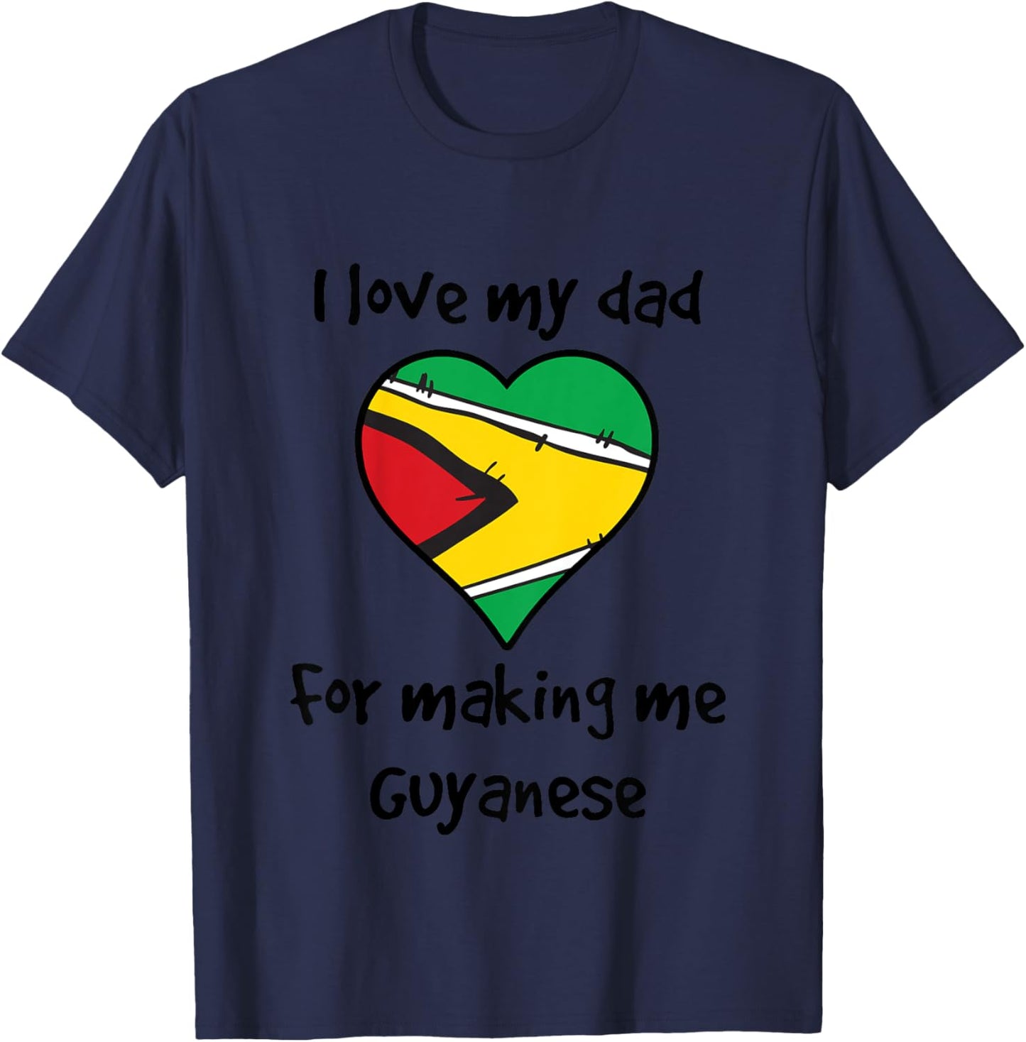 Kids I Love My Dad For Making Me Guyanese Funny Guyana Heart T-Shirt - T-Shirt | Navy