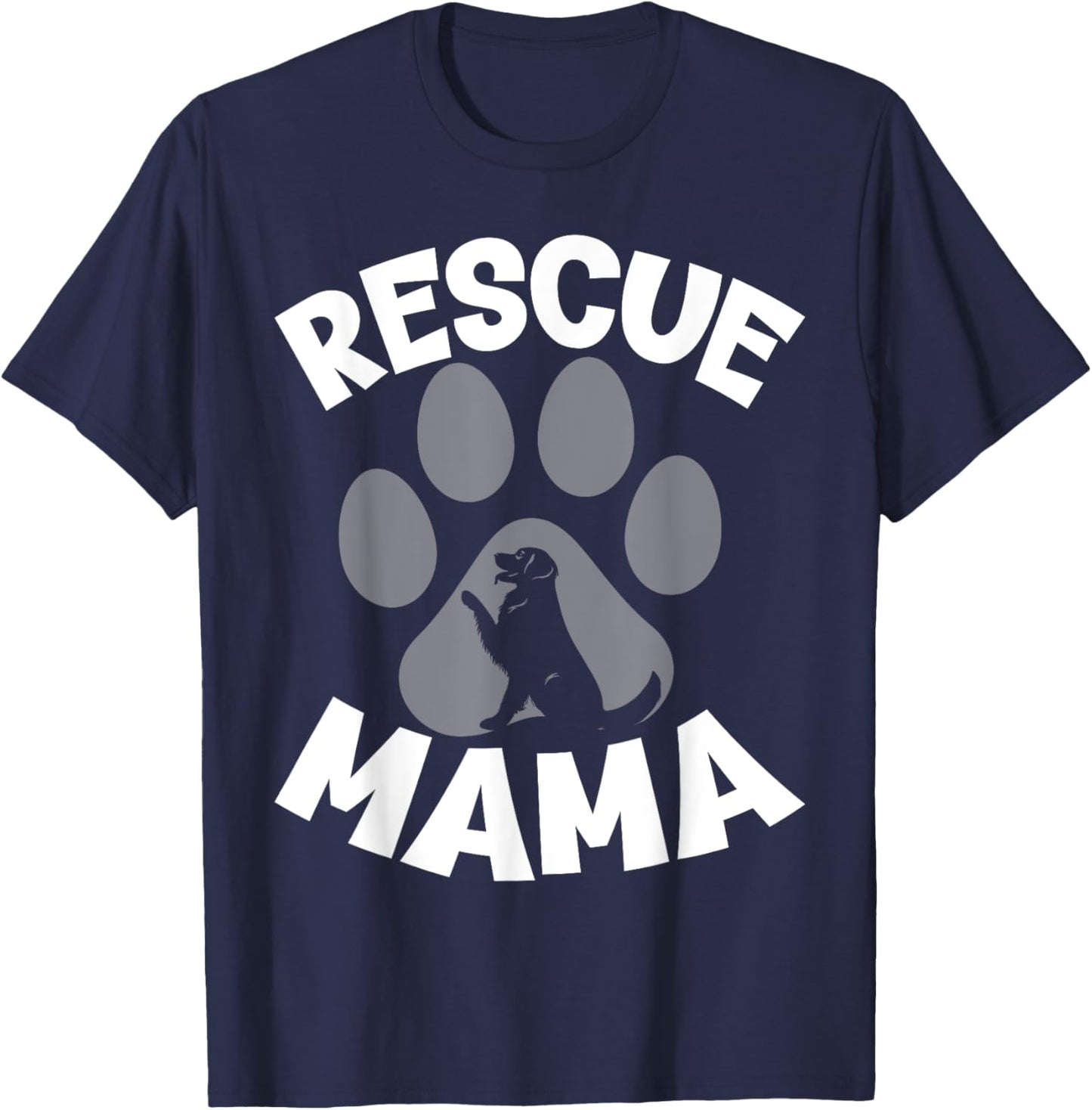 Rescue Mama - Rescue Dog Lover Outfit Rescue Mom T-Shirt - T-Shirt | Navy