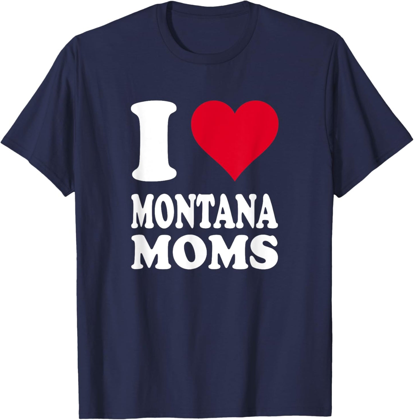 Red Heart I Love Montana Moms T-Shirt - T-Shirt | Navy
