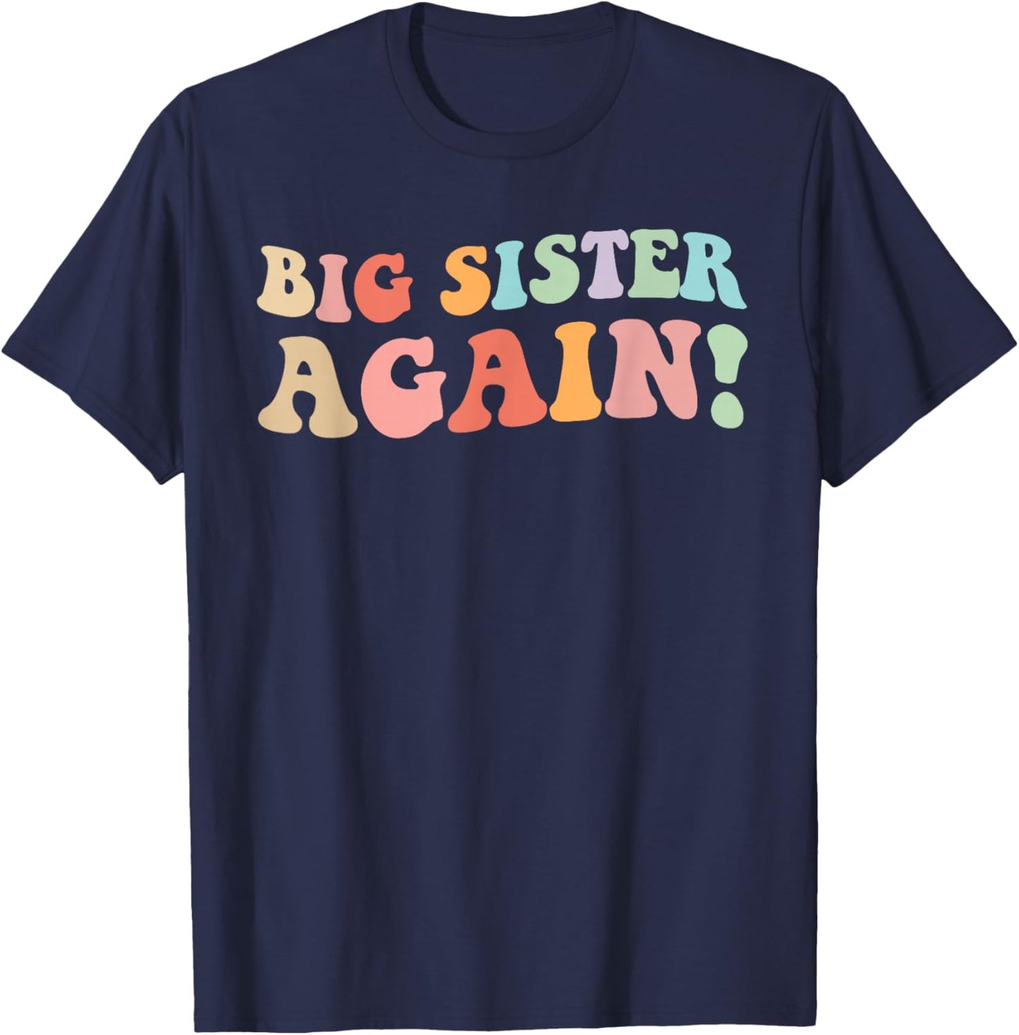 Big Sister Again! Retro Grafik - Lustiges Ankündigungsdesign T-Shirt - T-Shirt | Navy
