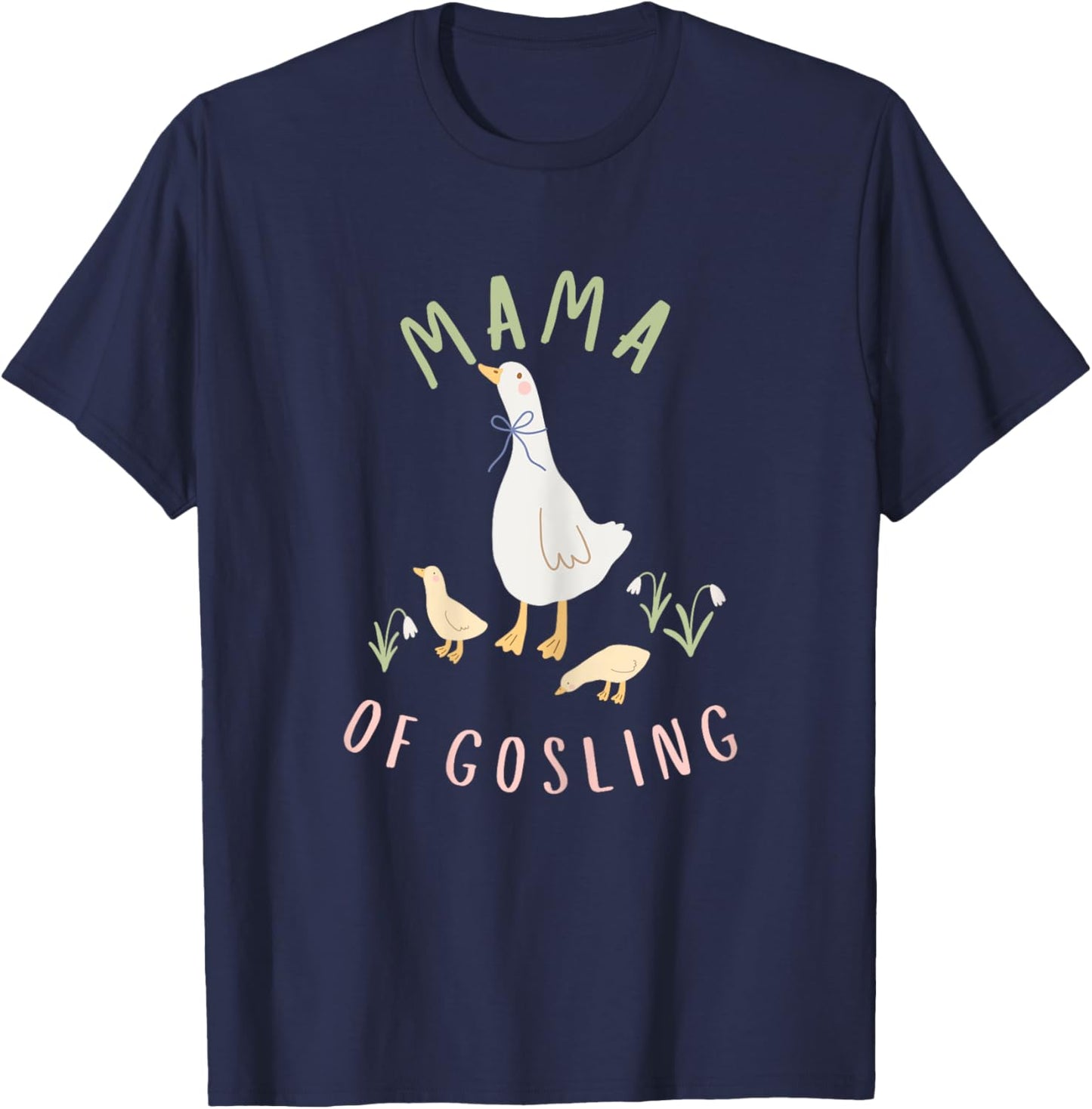 Mama of Goose and Goslings - National Mother Goose Day, Mom T-Shirt - T-Shirt | Navy