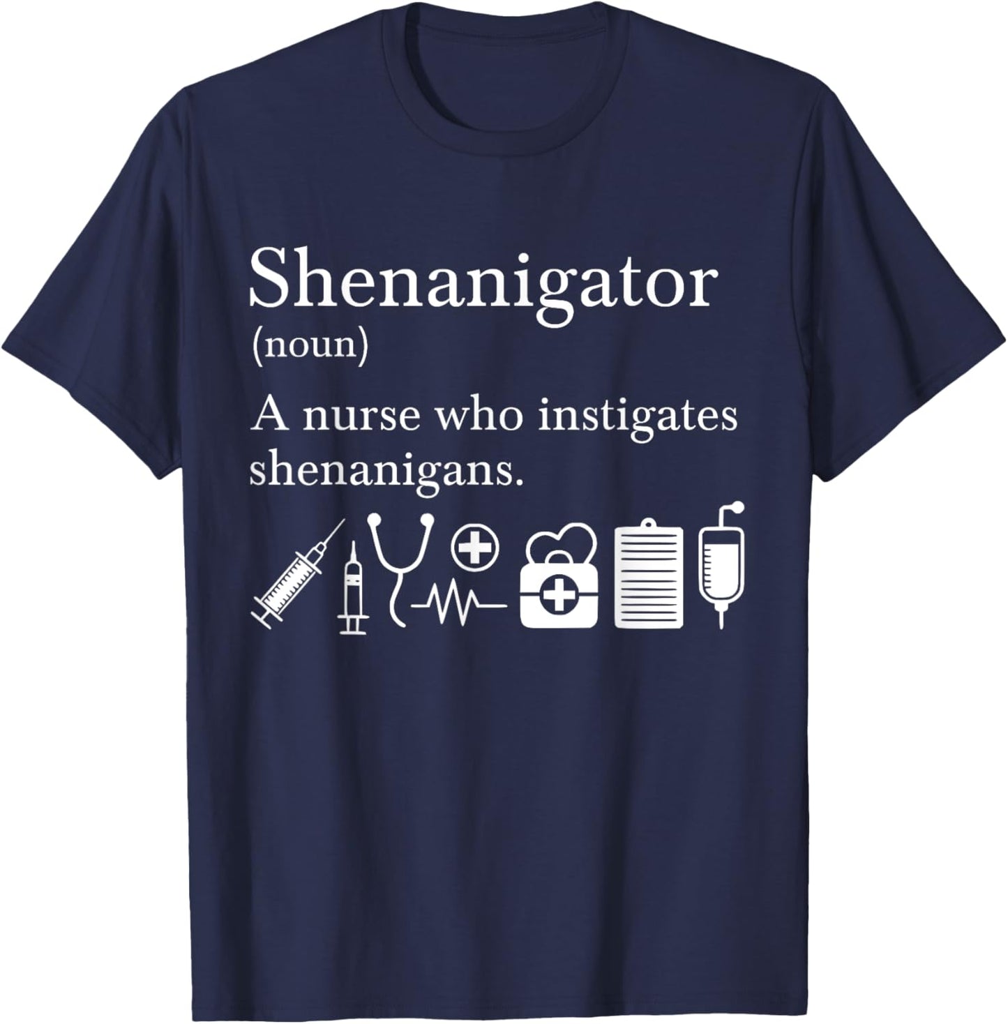 Definition Of Shenanigator Nurse T-Shirt - T-Shirt | Navy