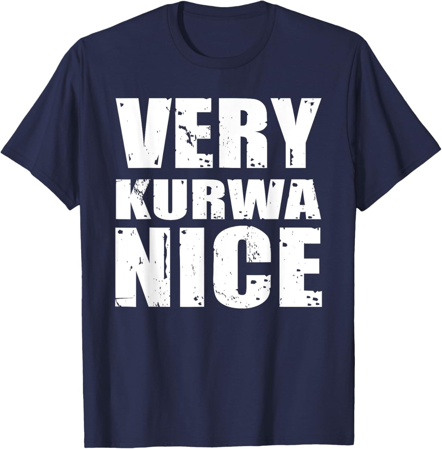 Very Kurwa nice T-Shirt - T-Shirt | Navy